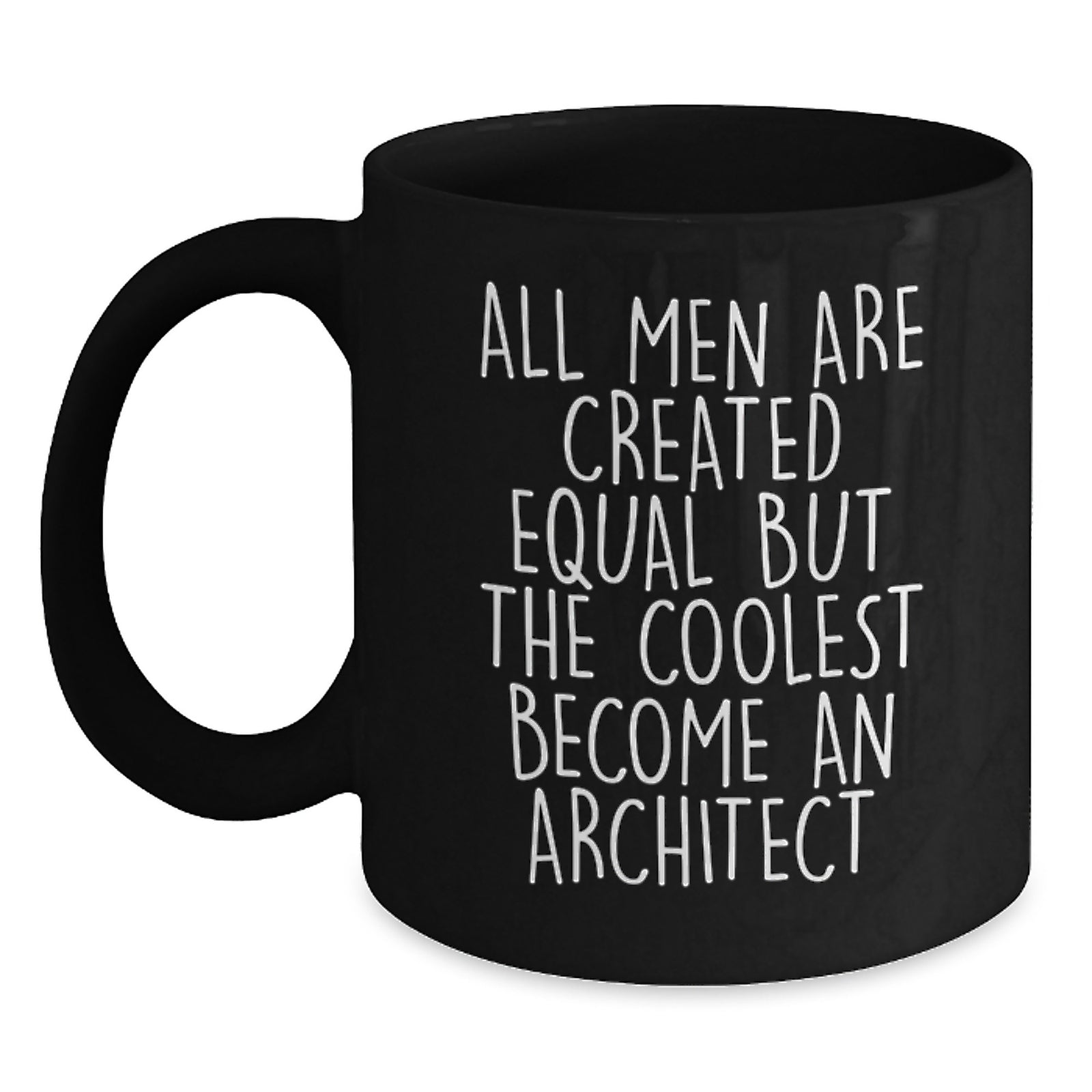Architect Gifts from Men, Inspirational Black Coffee Mug for Architects, 'All Men Are Created Equal But The Coolest Become An Architect' Graduation Unique Gifts - Main