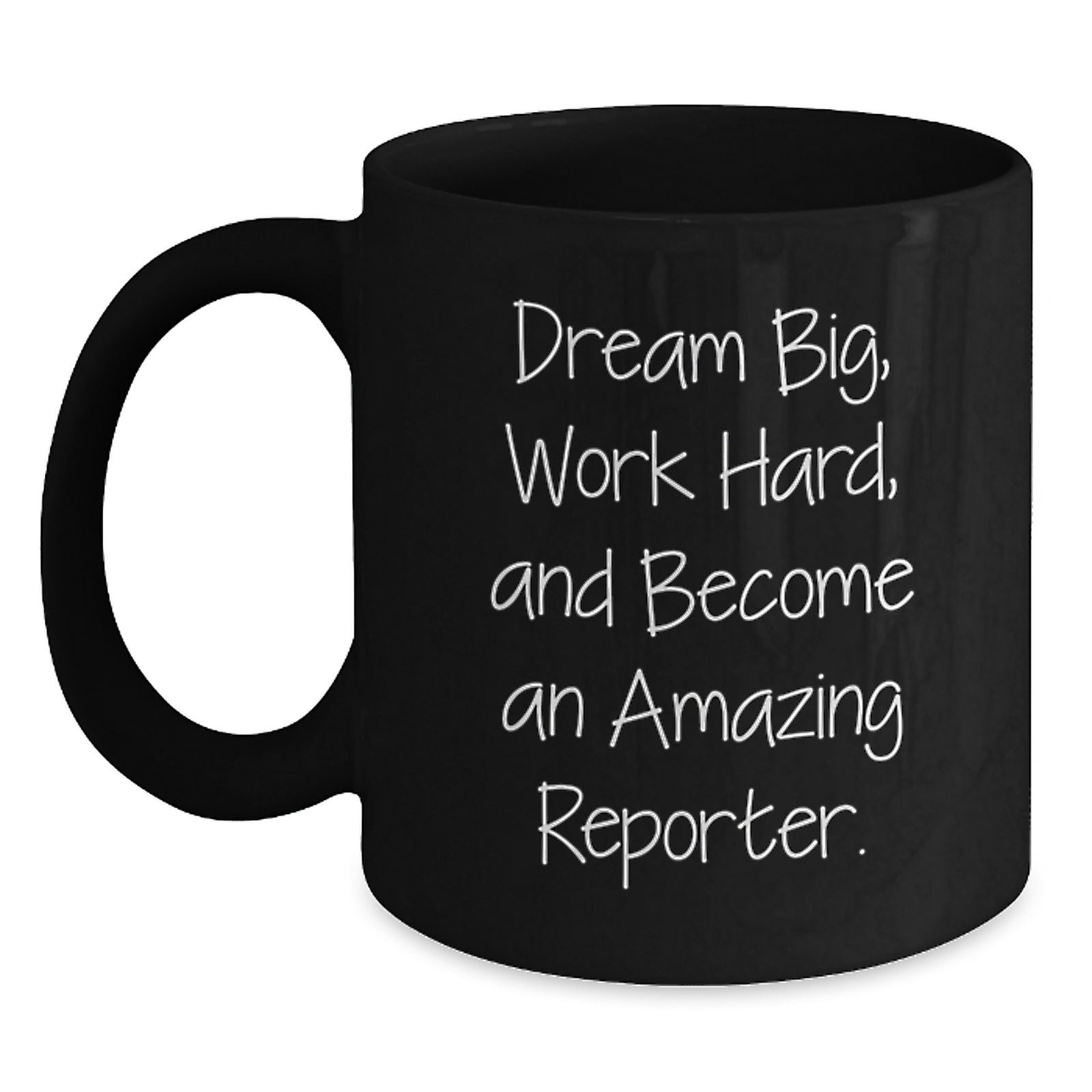 Gifts from Friends, Inspirational Quote for Reporter, Black Coffee Mug for Valentine's - Main