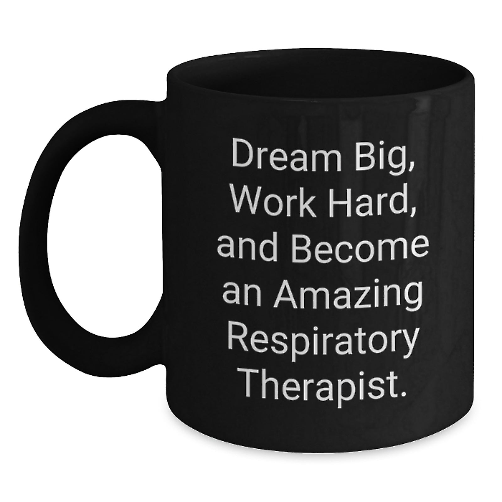 Gifts for Respiratory Therapist, Inspirational Black Coffee Mug, Dream Big Work Hard Quote, Valentine's Unique Gifts from Friends - Main