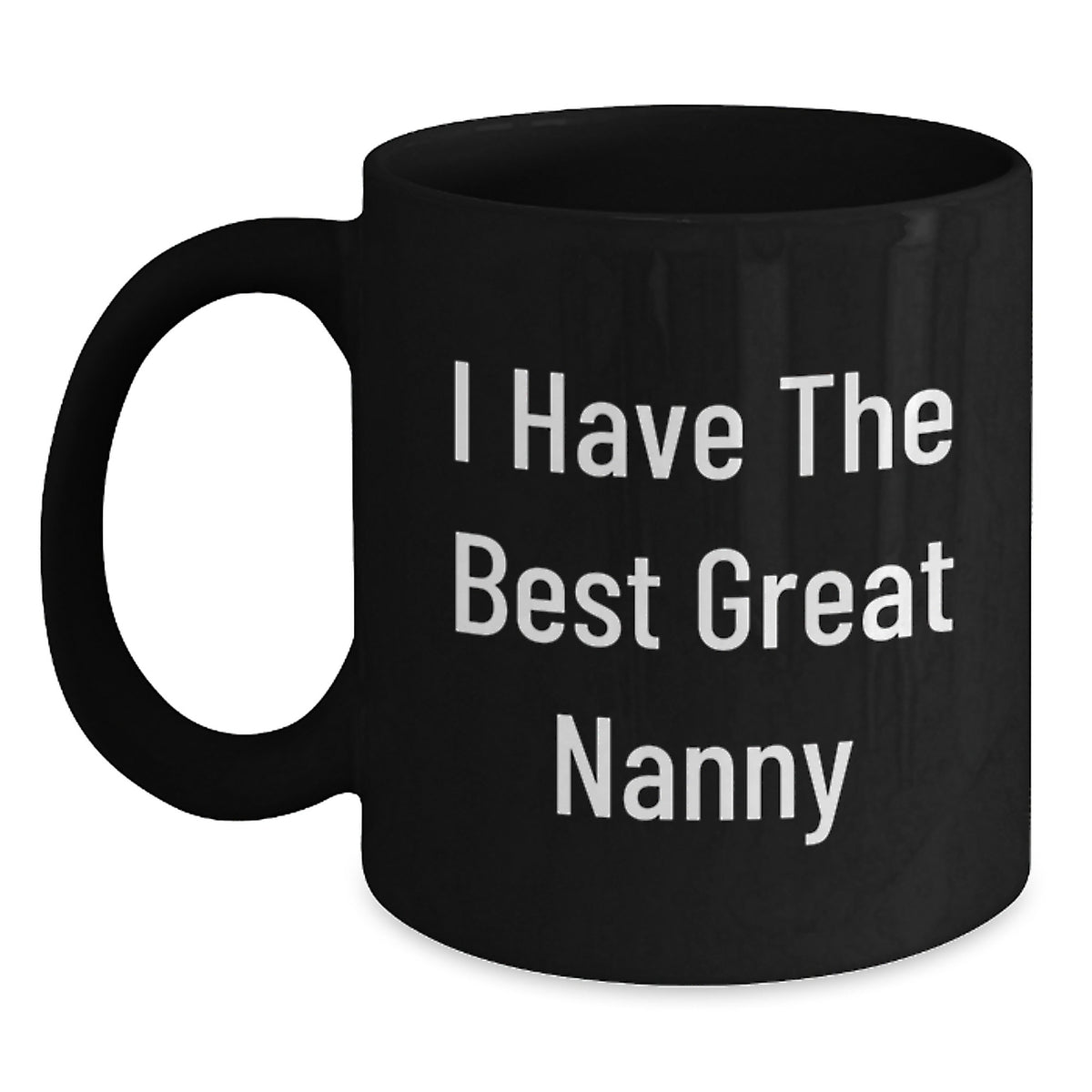 Funny Nanny Gifts from Men to Nanny Unique Mother's Day Mug Great Nanny Quote - Main