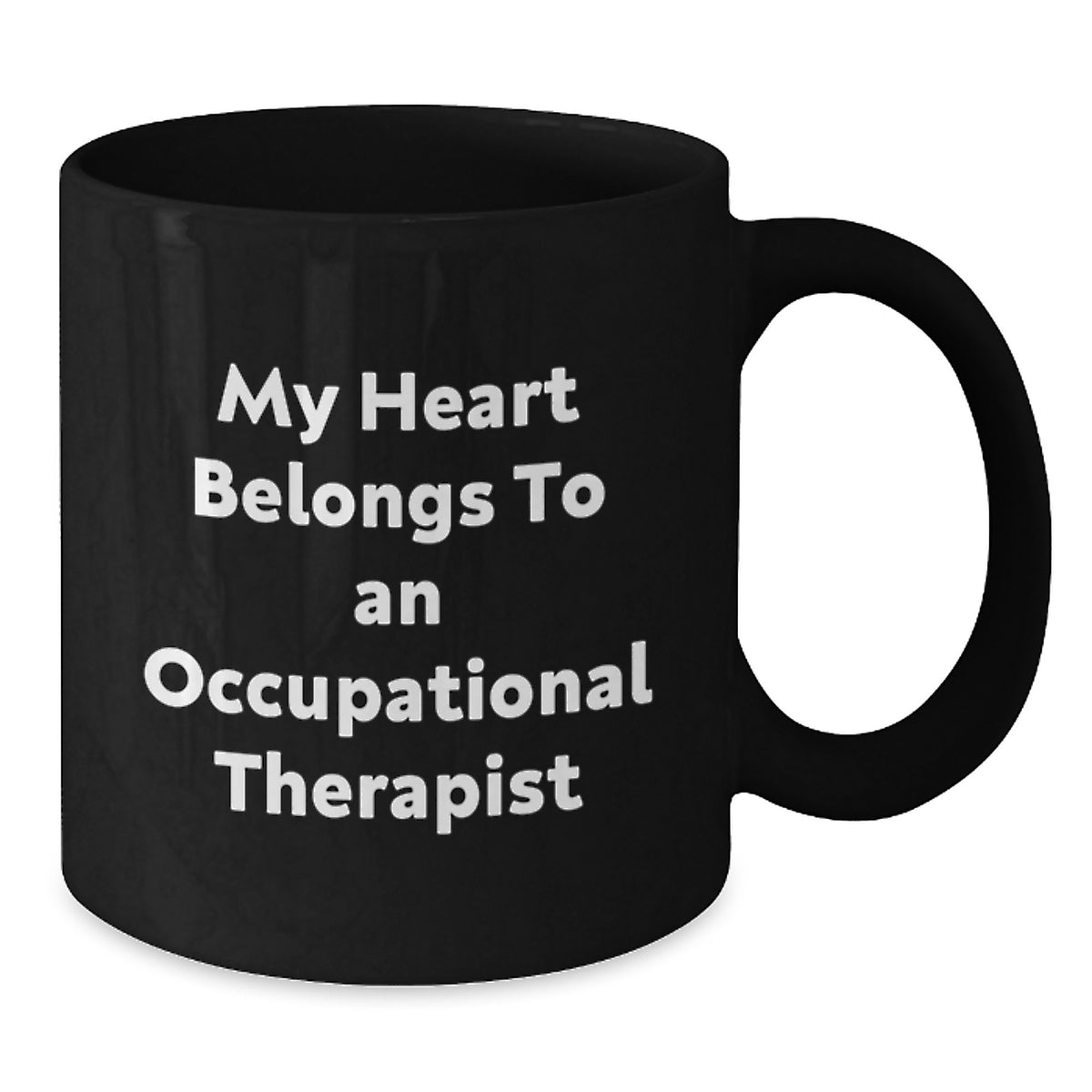 Funny Occupational Therapist Gifts from Family - 'My Heart Belongs To An Occupational Therapist' Black Coffee Mug for Graduation Unique Gifts - Additional