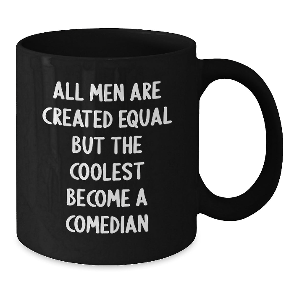 Funny Comedian Gifts for Men - 'All Men Are Created Equal But The Coolest Become A Comedian' Black Coffee Mug, Unique Graduation Gifts from Friends to Comedian Lover - Additional