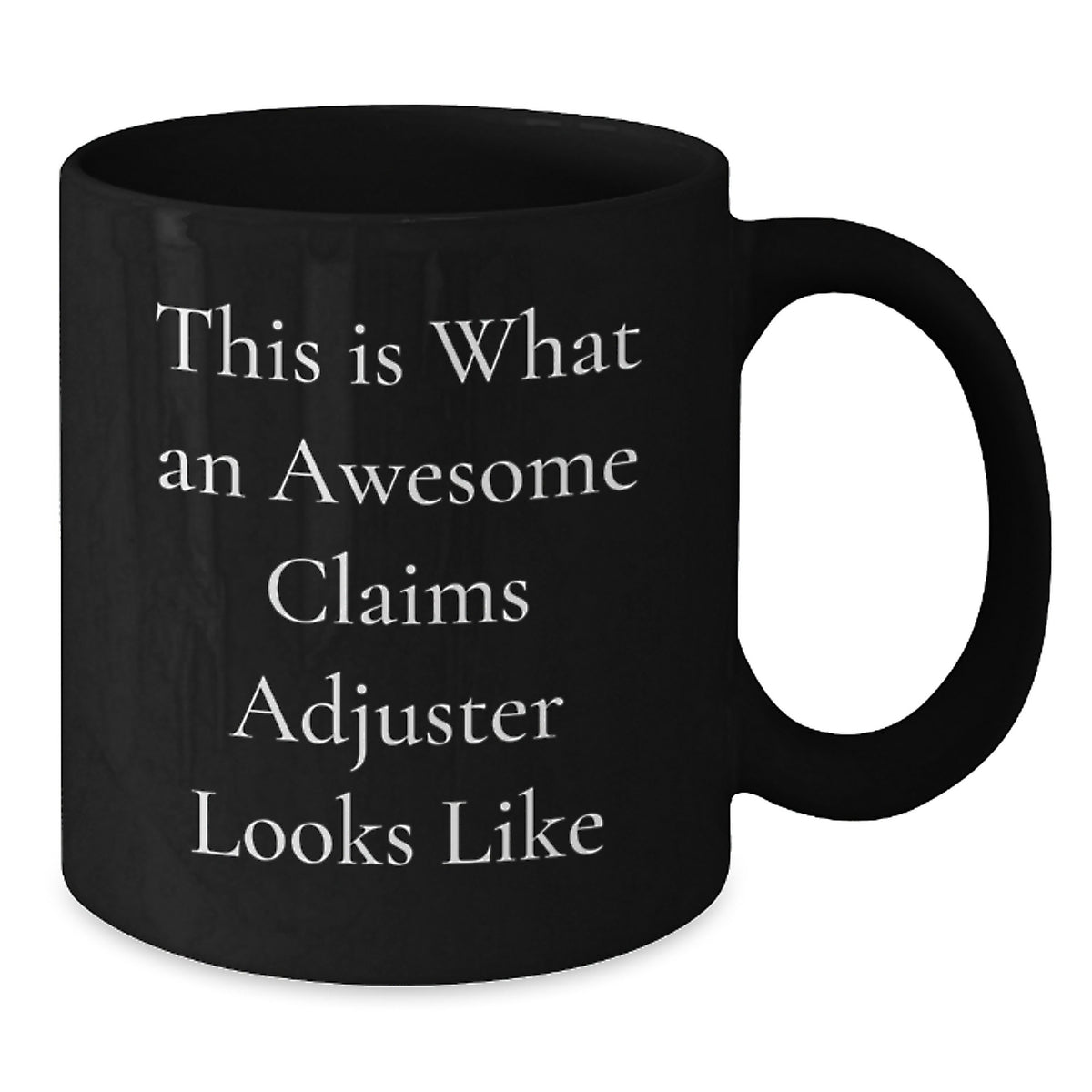 Funny Claims Adjuster Gifts for Men from Friends, Birthday Unique Mugs, Awesome Claims Adjuster Quote, Black Coffee Mug, Ideal Gift for Claims Adjuster - Additional