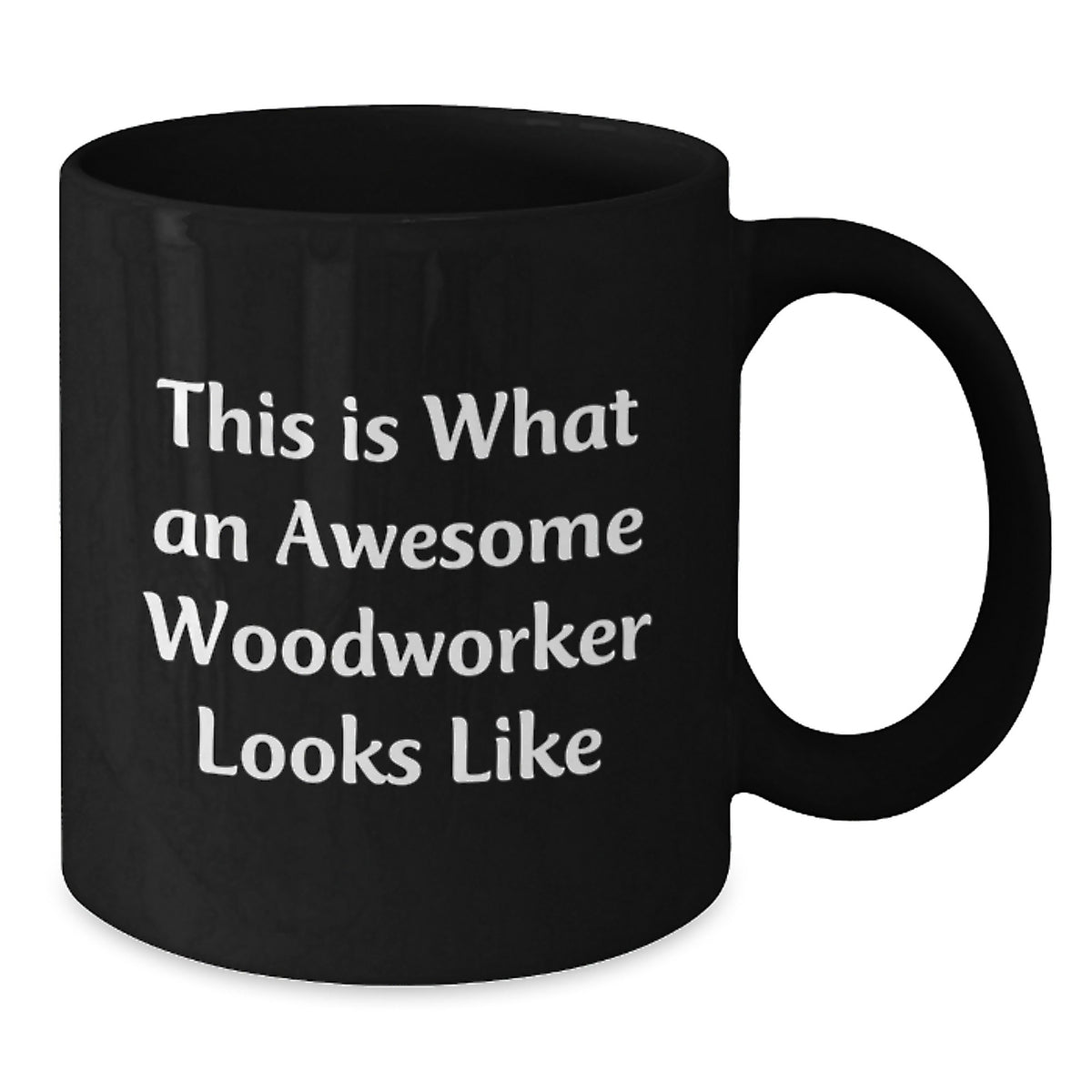 Funny Woodworker Gifts from Friends for Men Woodworker Black Coffee Mug This Is What An Awesome Woodworker Looks Like - Additional