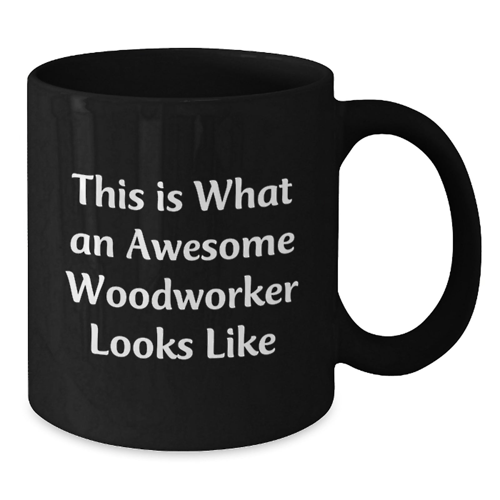 Funny Woodworker Gifts from Friends for Men Woodworker Black Coffee Mug This Is What An Awesome Woodworker Looks Like - Additional