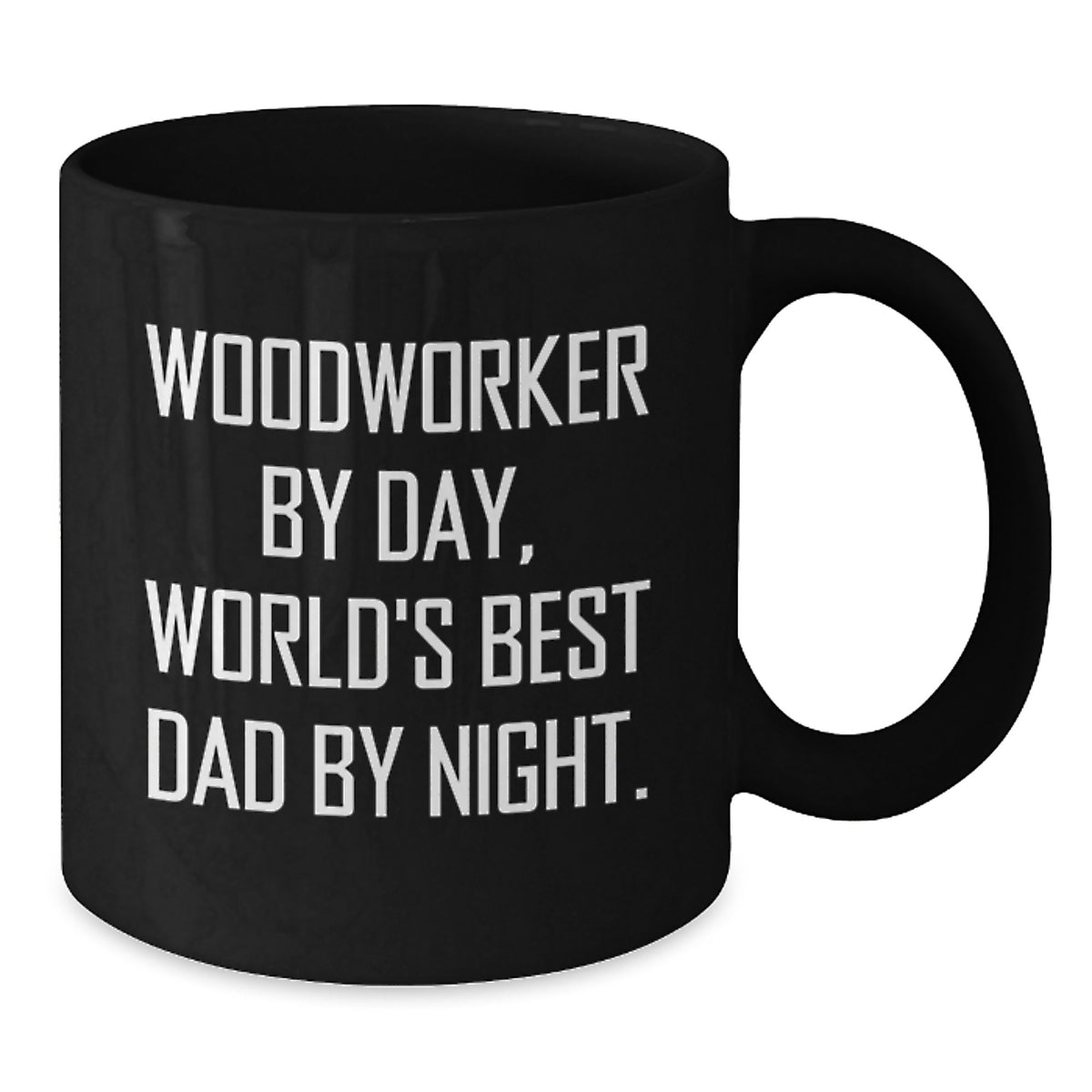 Woodworker Funny Gifts from Men to Friends Unique Black Coffee Mugs, 'Woodworker By Day, World's Best Dad By Night.' - Additional