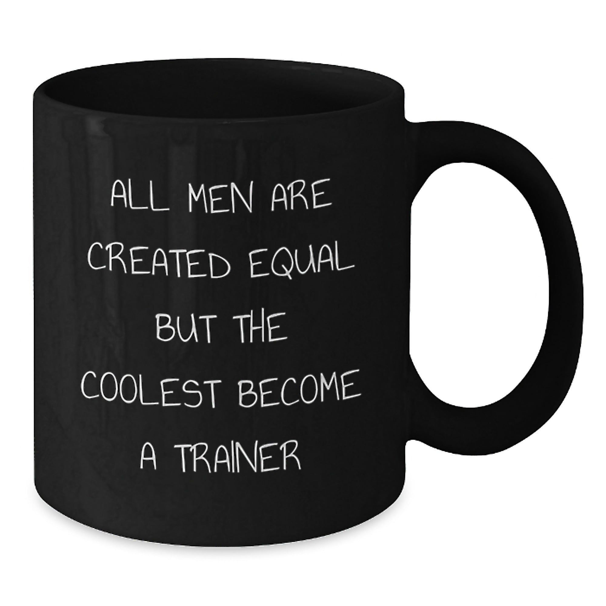Funny Trainer Gifts from Men for Christmas Unique Black Coffee Mugs with Inspirational Quote - Trainer Enthusiasts, Gifts for Trainers, Christmas Unique Gifts for Him - Additional