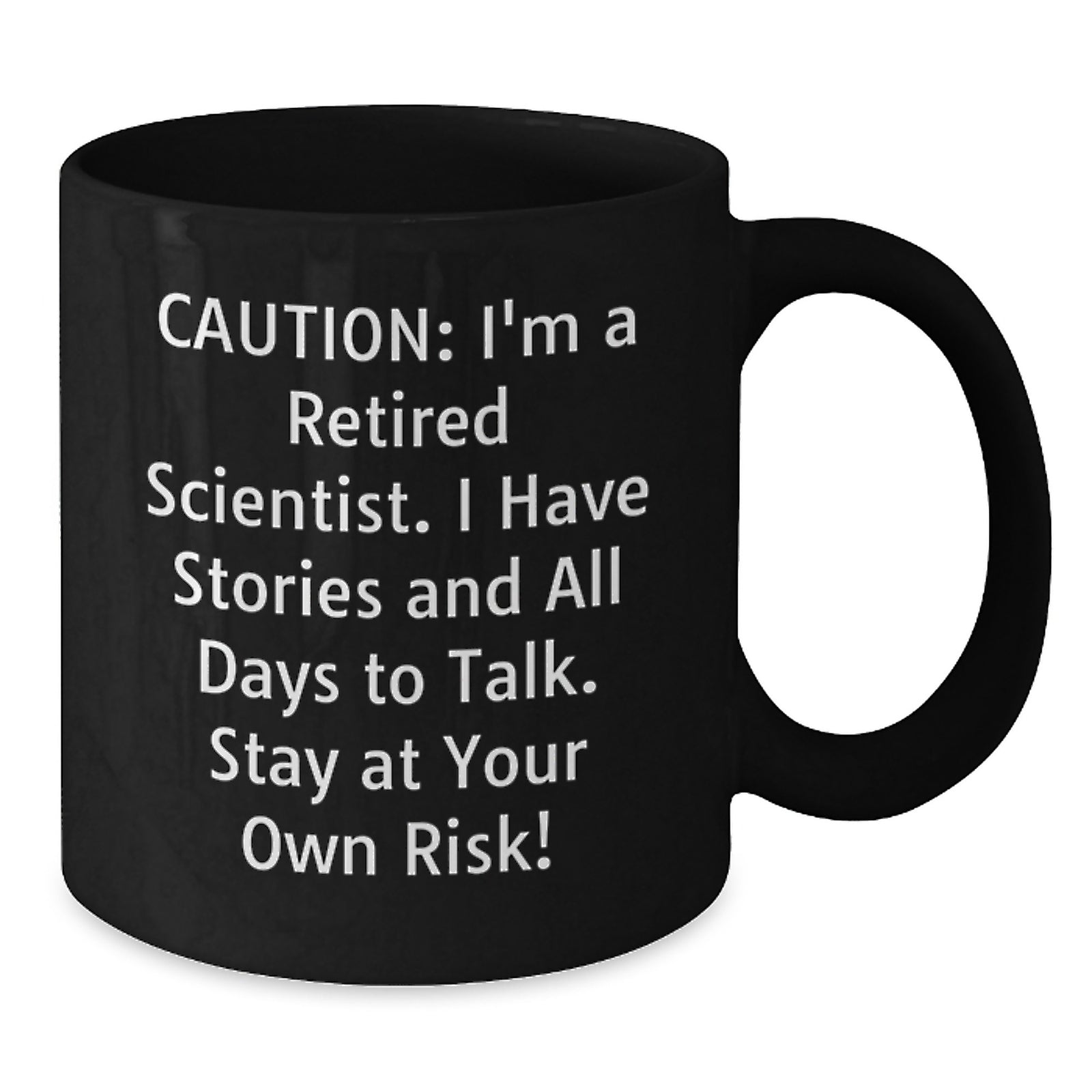 Funny Scientist Gifts from Friends, Birthday Unique Scientist Mug, Scientist Black Coffee Mug - 'I'm A Retired Scientist Stay At Your Own Risk!' - Additional