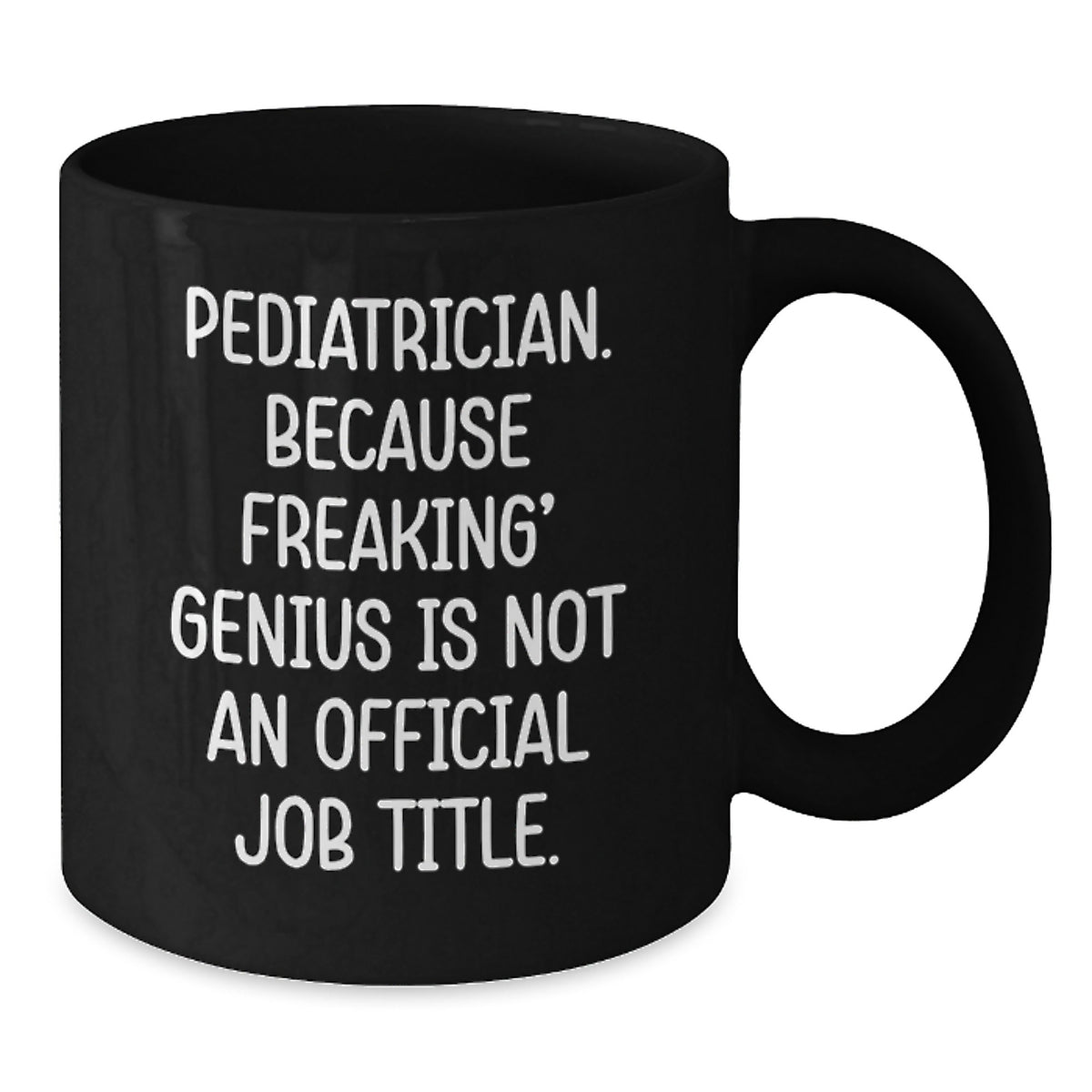 Birthday Gift for Her Pediatrician Black Coffee Mug Present With Quote - Additional