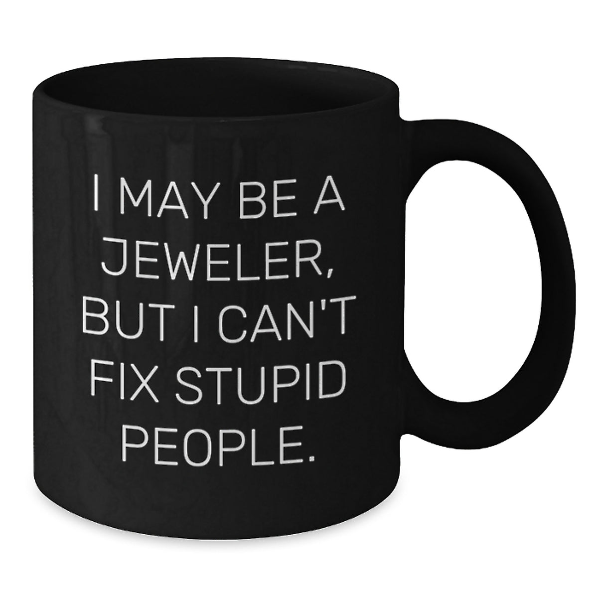 Jeweler Black Coffee Mug Idea Birthday Gift for Coworkers - Additional
