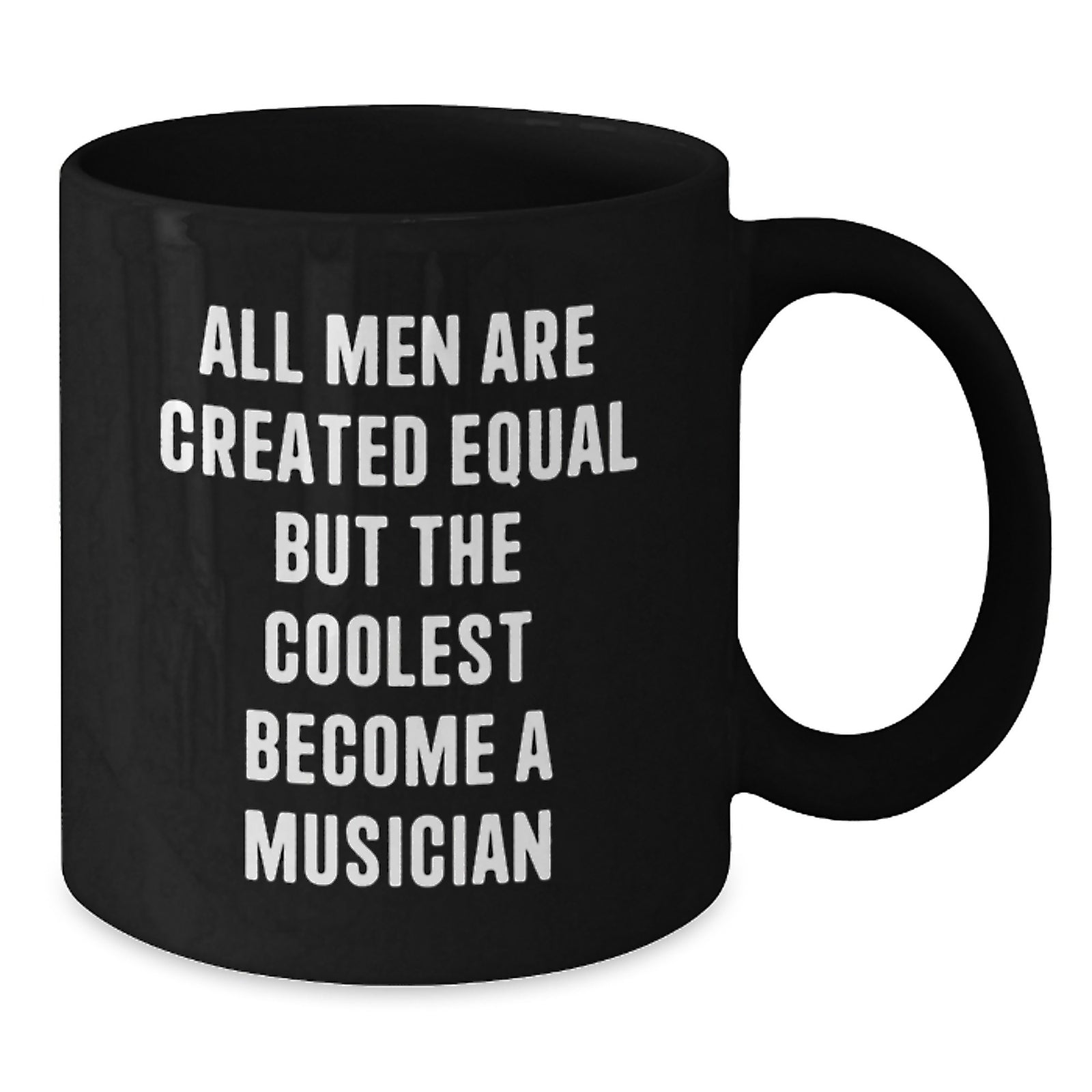 Funny Musician Gifts for Him from Friends, Black Coffee Mug with 'All Men Are Created Equal But The Coolest Become A Musician' Quote - Additional