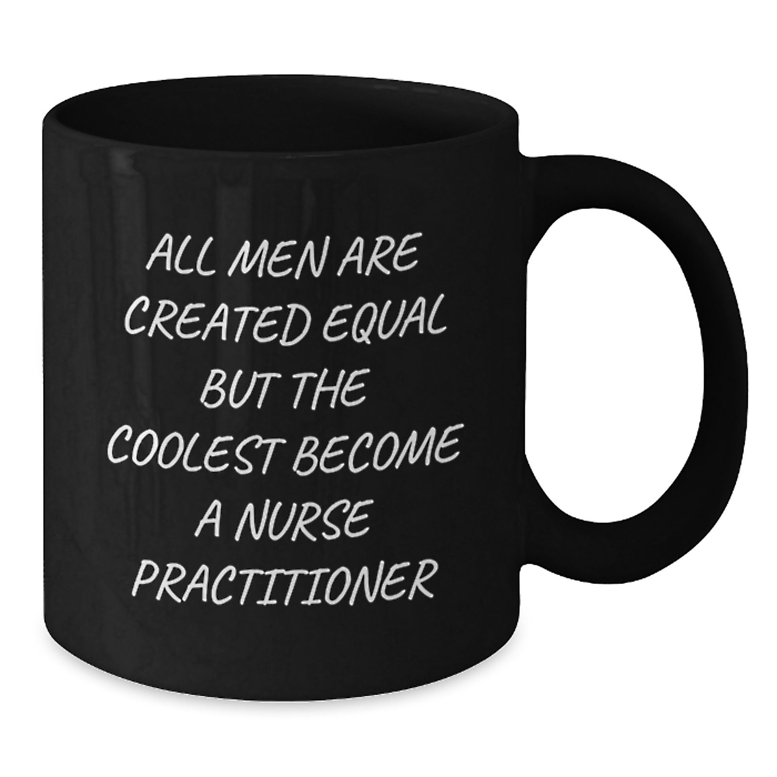 Funny Nurse Practitioner Gifts from Men - All Men Are Created Equal But The Coolest Become A Nurse Practitioner - Birthday Unique Gifts for Nurse Practitioner - Additional