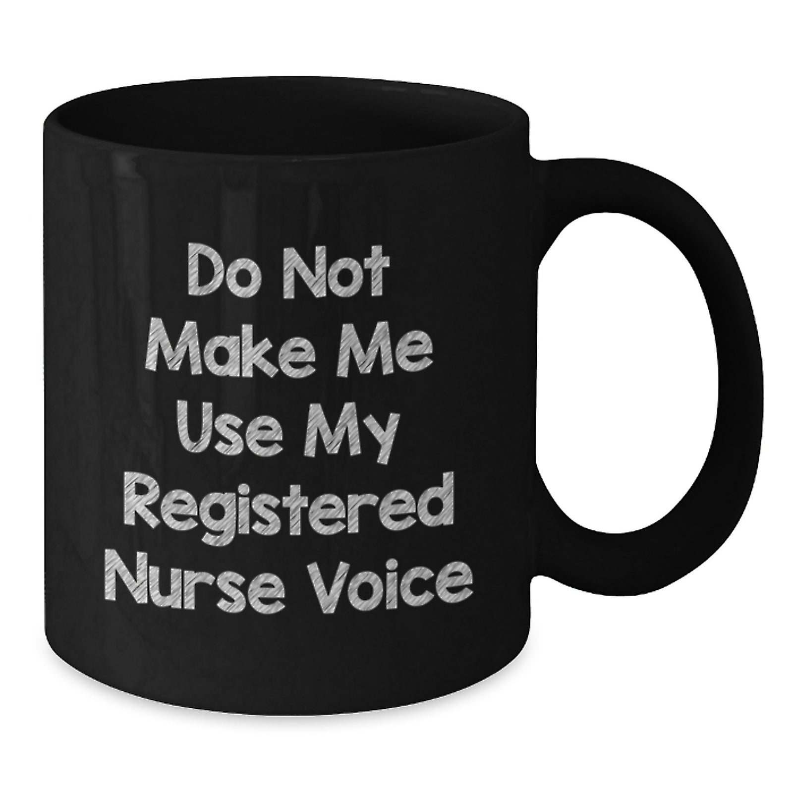 Funny Registered Nurse Graduation Gifts from Men - Do Not Make Me Use My Registered Nurse Voice Black Coffee Mug - Additional