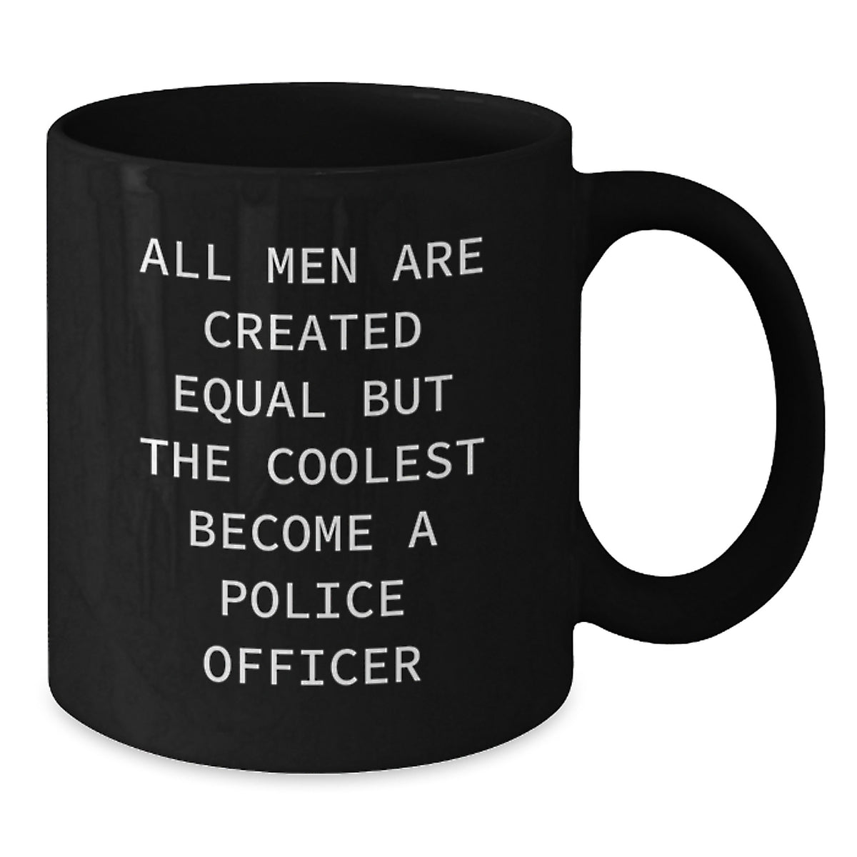 Gifts for Police Officers, Unique Black Coffee Mugs with Funny 'All Men Are Created Equal But The Coolest Become A Police Officer' Quote, Ideal for Christmas - Additional