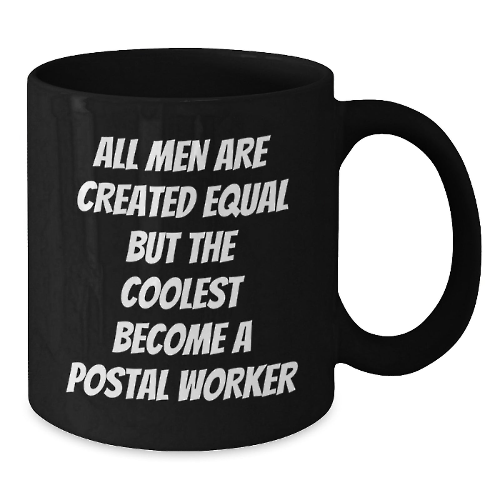 Funny Postal Worker Gifts from Friends - All Men Are Created Equal But The Coolest Become A Postal Worker Quote Black Coffee Mug for Birthday - Additional