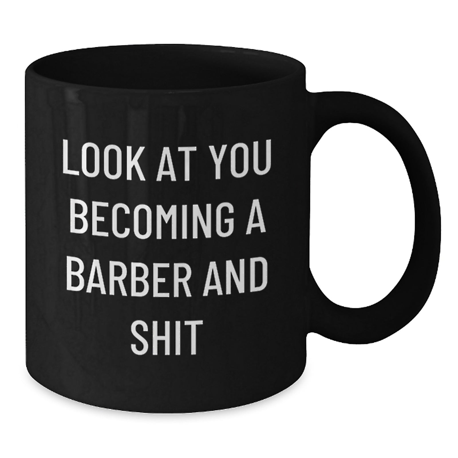 Barber Gift for Him A Humorous Keepsake Mug - Look At You Becoming A - Additional