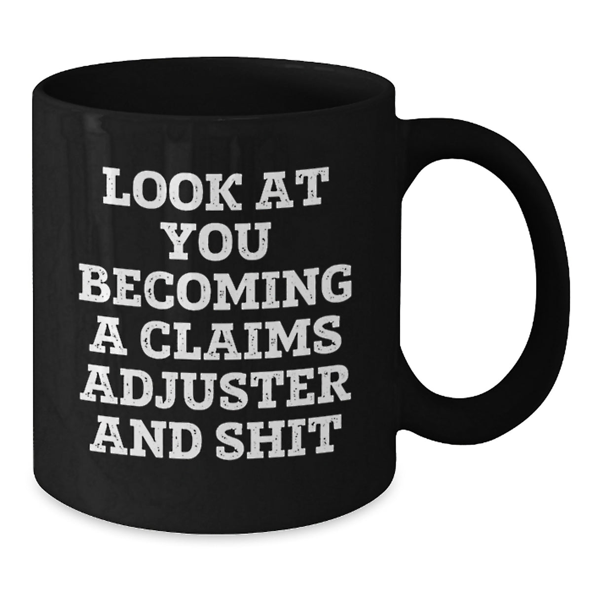 Claims Adjuster Gift for Him - A Witty Keepsake Coffee Mug - Additional