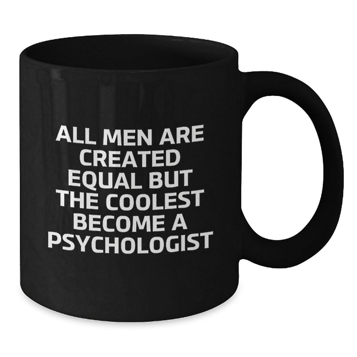 Funny Psychologist Gifts for Men - Black Coffee Mug with All Men Are Created Equal But The Coolest Become A Psychologist Quote, Perfect Unique Christmas Unique Gifts from Friends - Additional