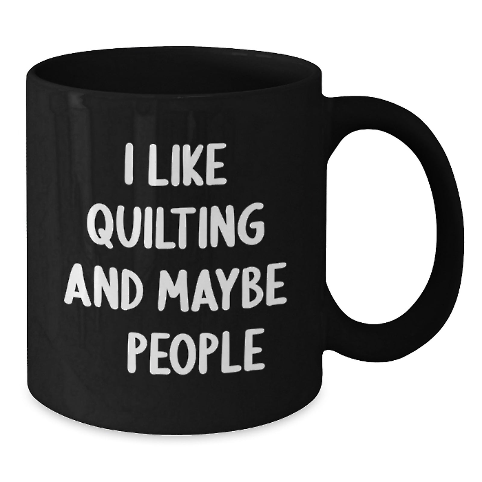 Quilting Gift for Him - I Like Quilting And Maybe 3 People Keepsake Mug - Additional
