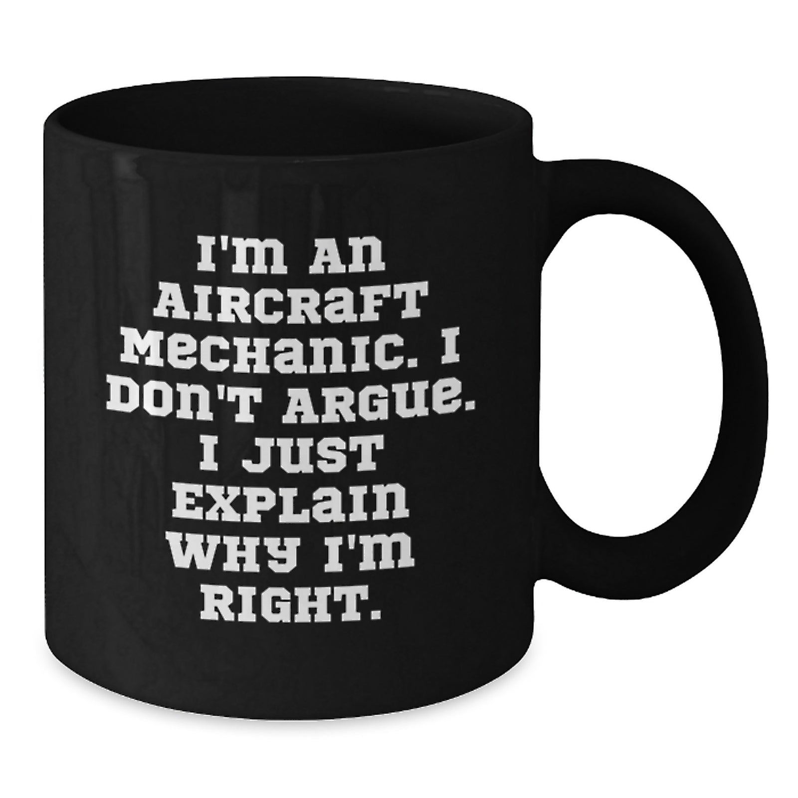 Aircraft Mechanic Gift For Him - Keepsake Mug With Assertive Quote - Additional