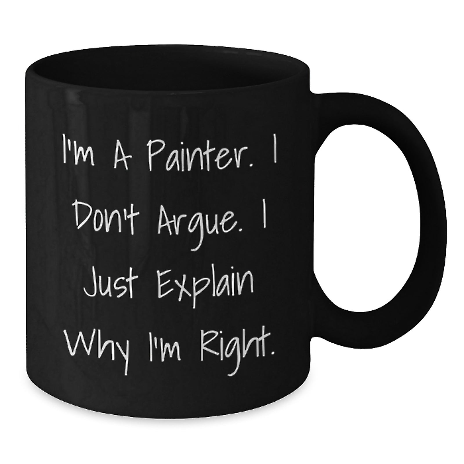 Painter Humor Funny Black Coffee Mug Gifts for Painter from Friends, Valentine's Unique Mug for Painter Enthusiasts, 11oz or 15oz Ceramic Mug - Additional