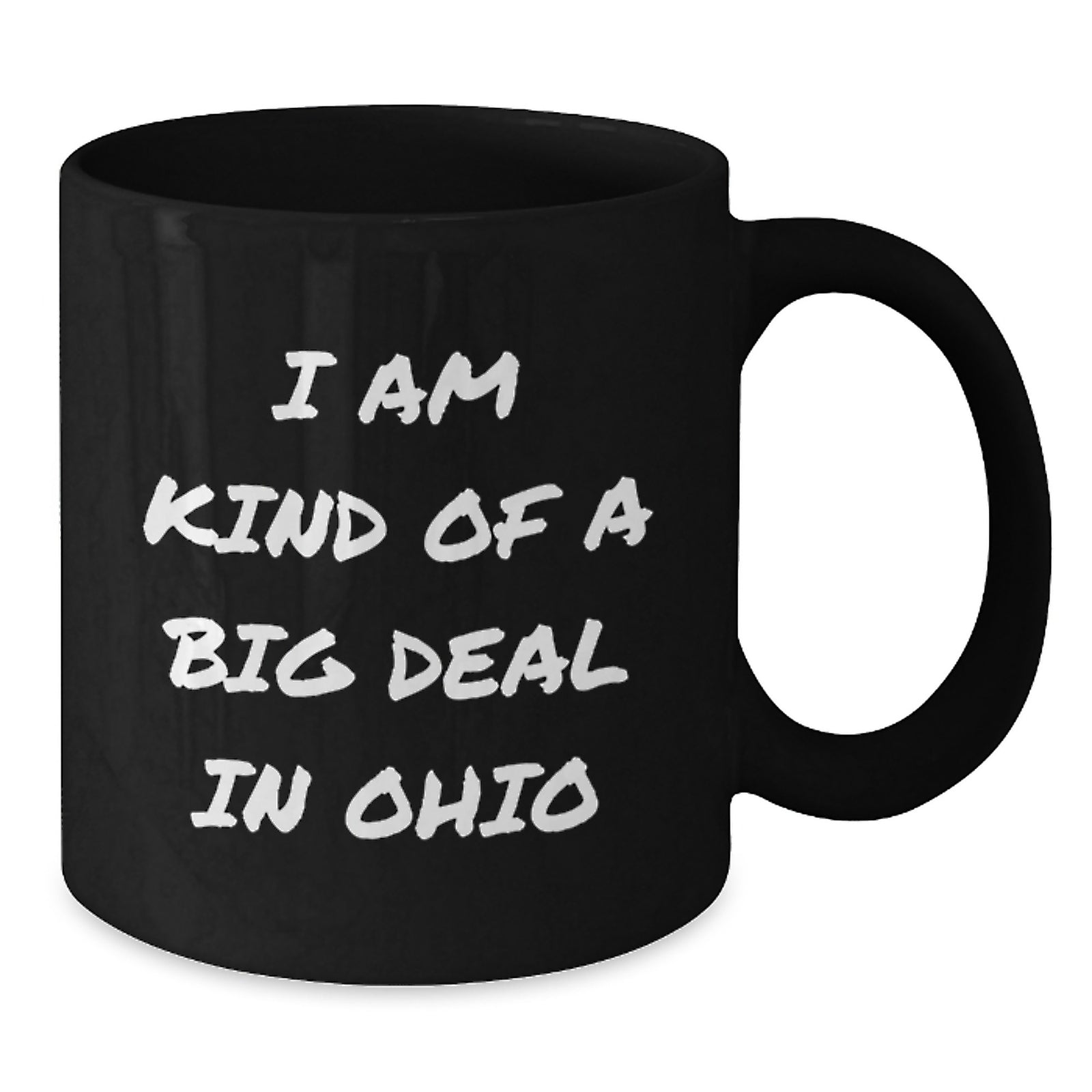 Funny Ohio Gifts from Friends - I Am Kind Of A Prime Selection In Ohio, Black Coffee Mug, Christmas Unique Gifts for Men, Women, Family, Coworkers, Office - Additional