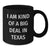 Funny Texas Gifts - I Am Kind Of A Prime Selection In Texas Black Coffee Mug for Birthday, Gifts from Men to Texas Friends - 11oz or 15oz Ceramic Mug - Additional