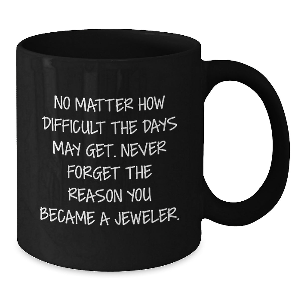 Jeweler Keepsake Gift for Him - Encouraging Words of Wisdom Mug - Additional