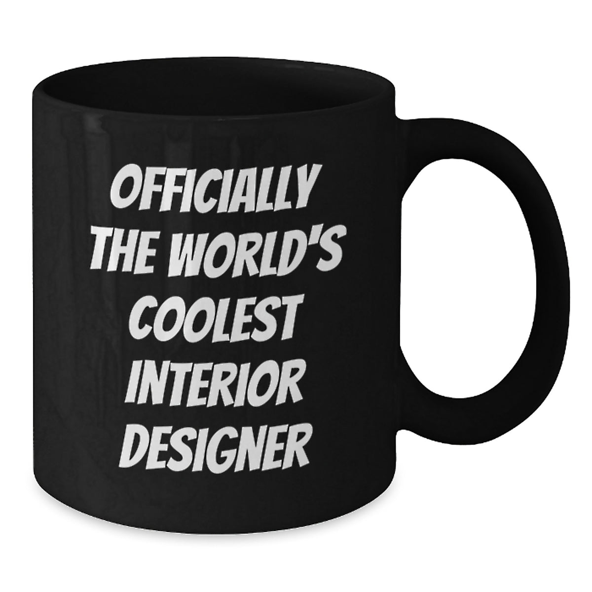 Funny Gift for Interior Designer Friends from Family, Unique Black Coffee Mug, Officially The World's Coolest Interior Designer Quote - Additional