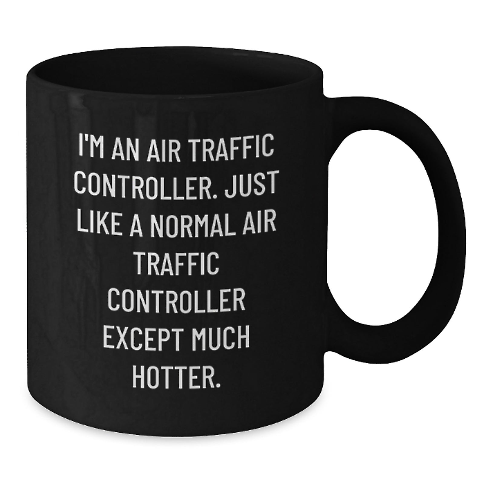Funny Air Traffic Controller Gifts for Men, Unique Black Coffee Mug with 'I'm An Air Traffic Controller' Quote, Christmas Unique Gifts from Friends - Additional