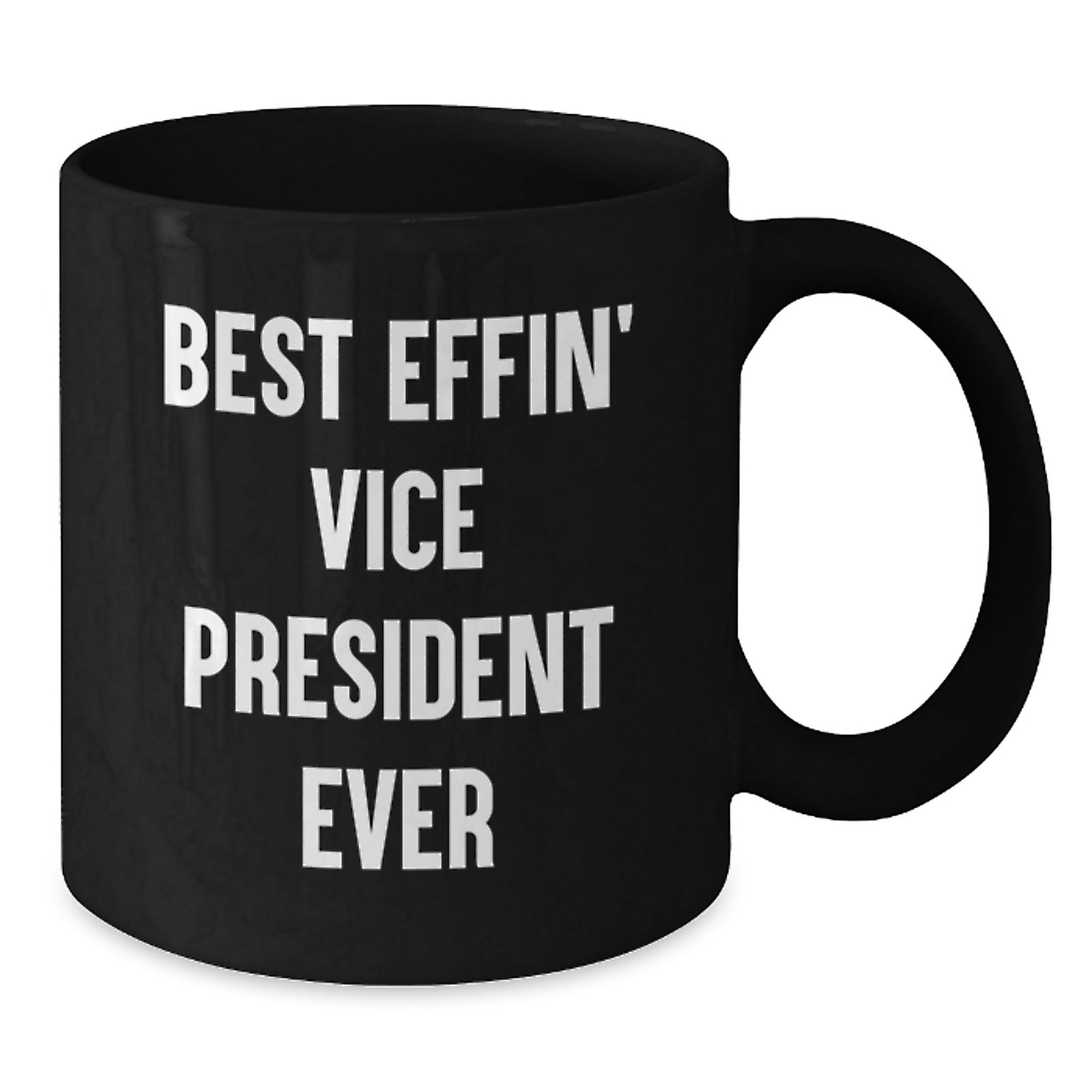 Funny Vice President Black Coffee Mug, Gifts from Men to Vice President, Best Effin' Vice President Ever Quote, Valentine's Unique Gifts - Additional