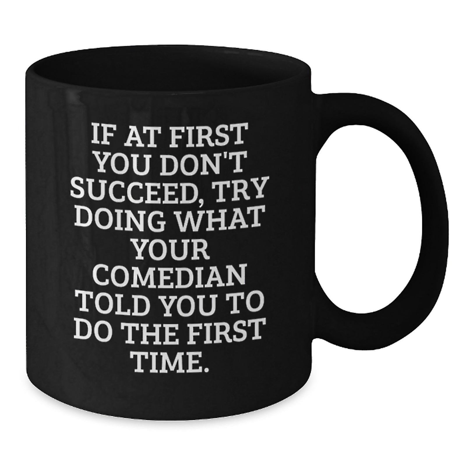 Comedian Quotes Funny Black Coffee Mug Gift for Comedian Friends Valentine's Unique Gifts from Men - Additional