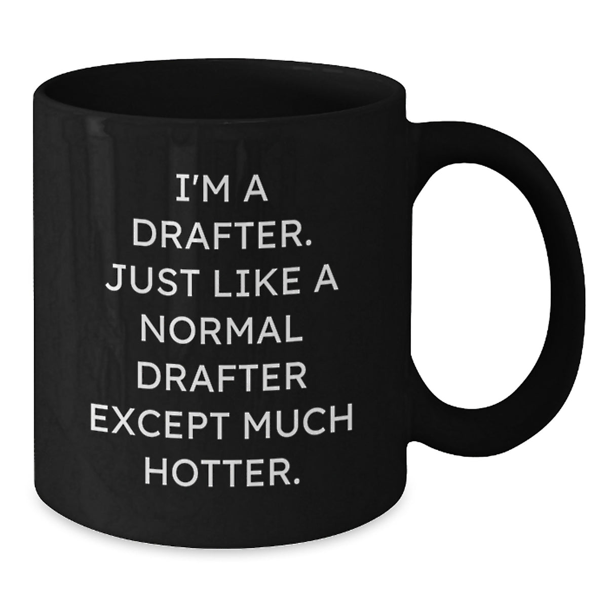 Funny Drafter Humor Black Coffee Mug Gifts for Drafter Men Friends Family Christmas Unique Presents - Additional