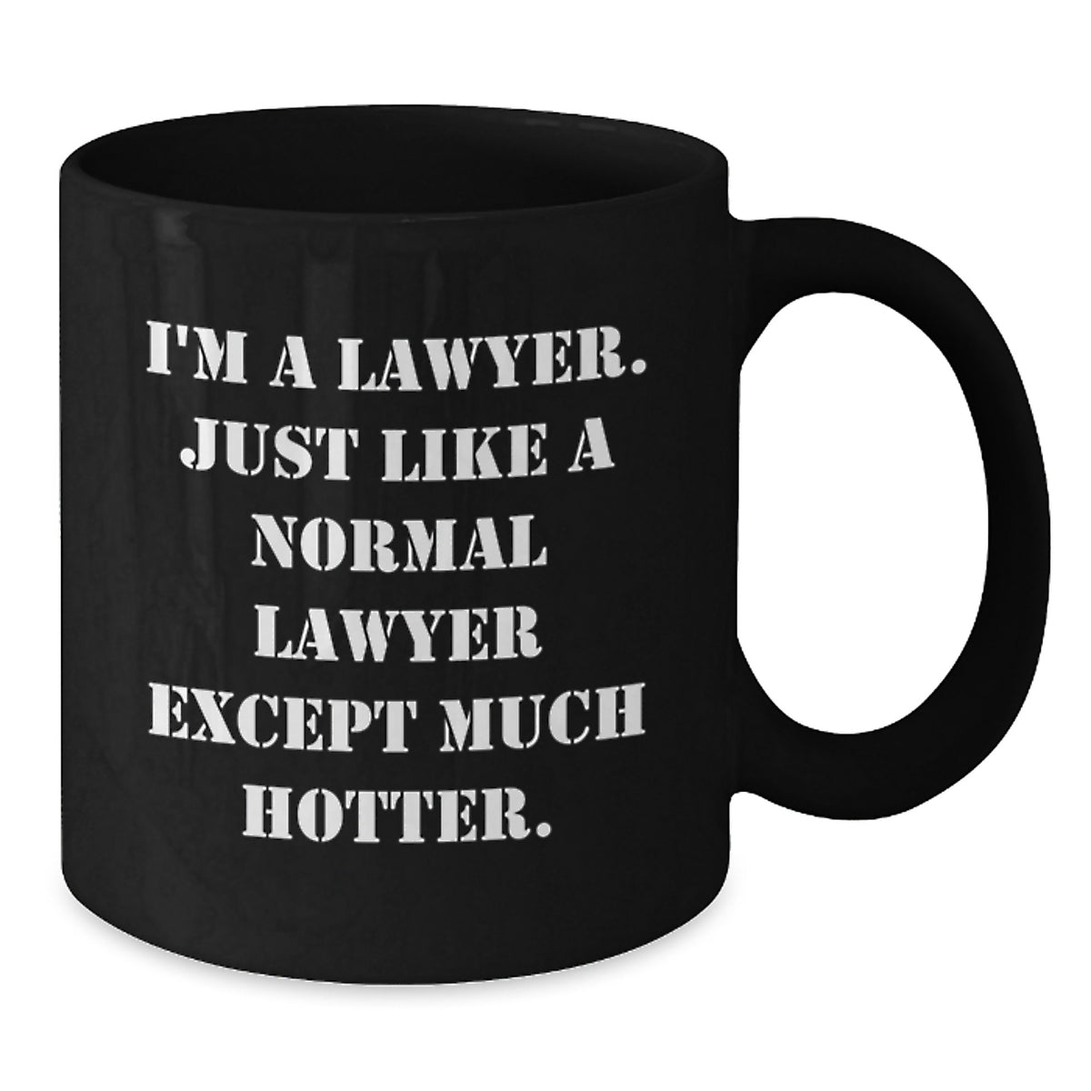 Funny Lawyer Gifts for Him - Lawyer Black Coffee Mug with I'm A Lawyer Except Much Hotter Quote, Perfect for Christmas Unique Gifts from Men to Friends or Family - Additional