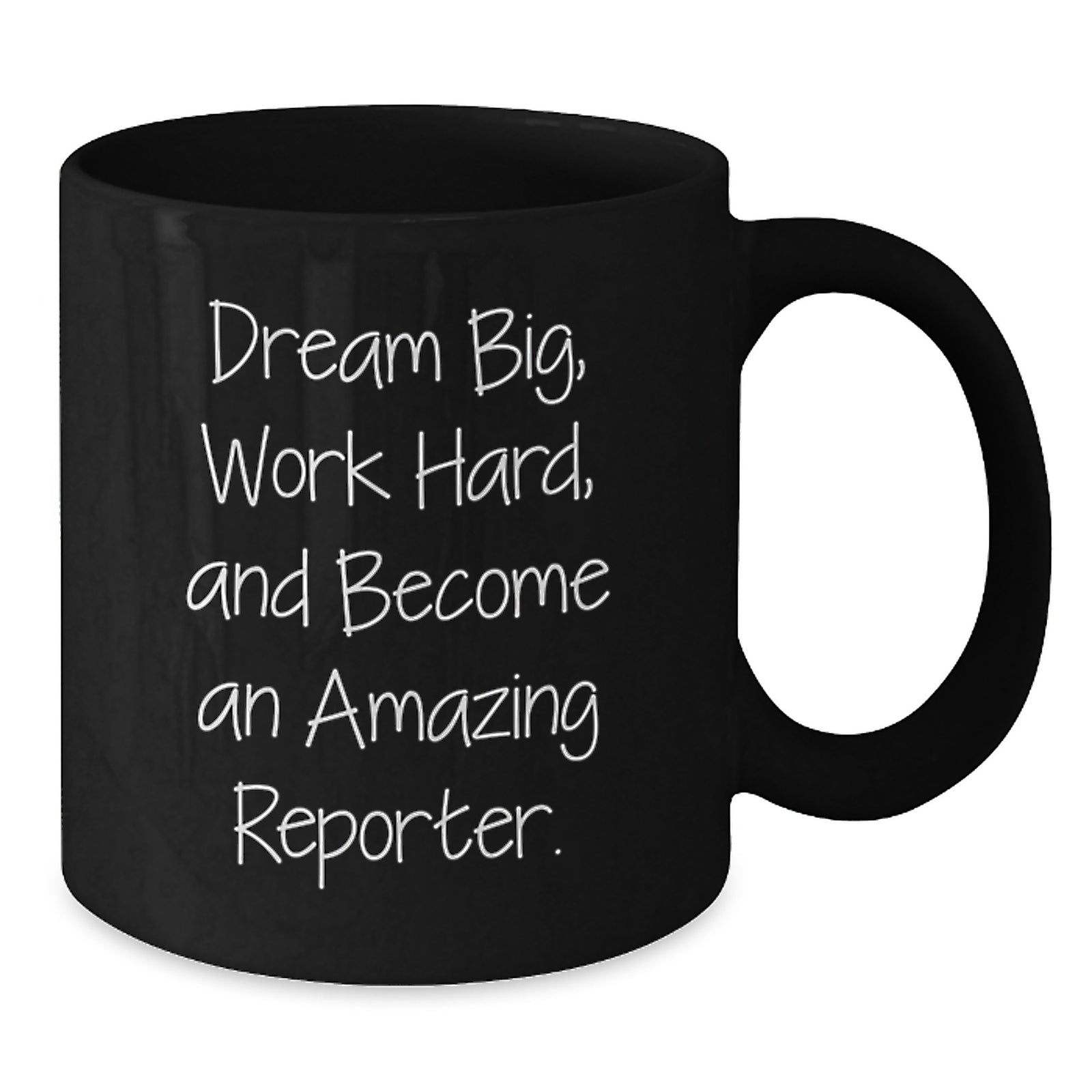 Gifts from Friends, Inspirational Quote for Reporter, Black Coffee Mug for Valentine's - Additional