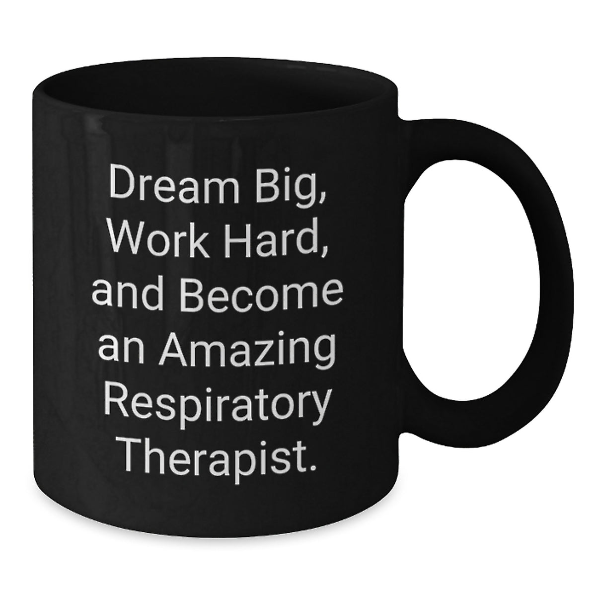 Gifts for Respiratory Therapist, Inspirational Black Coffee Mug, Dream Big Work Hard Quote, Valentine's Unique Gifts from Friends - Additional