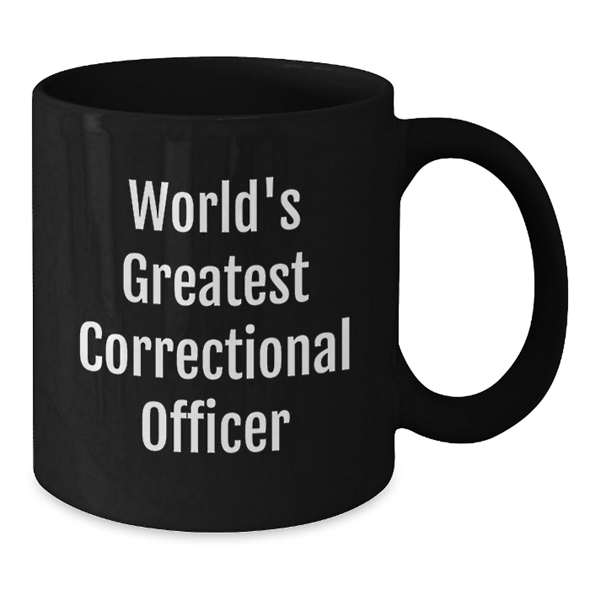 Unique Gifts for Correctional Officers, Funny World's Greatest Mug, Black Ceramic 11oz/15oz - Additional