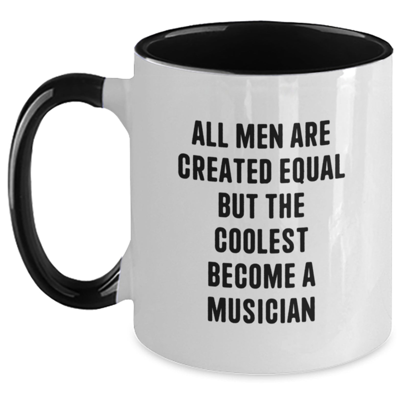 Funny Musician Gifts from Friends - All Men Are Created Equal But The Coolest Become A Musician Two Tone Coffee Mug for Birthday - Main