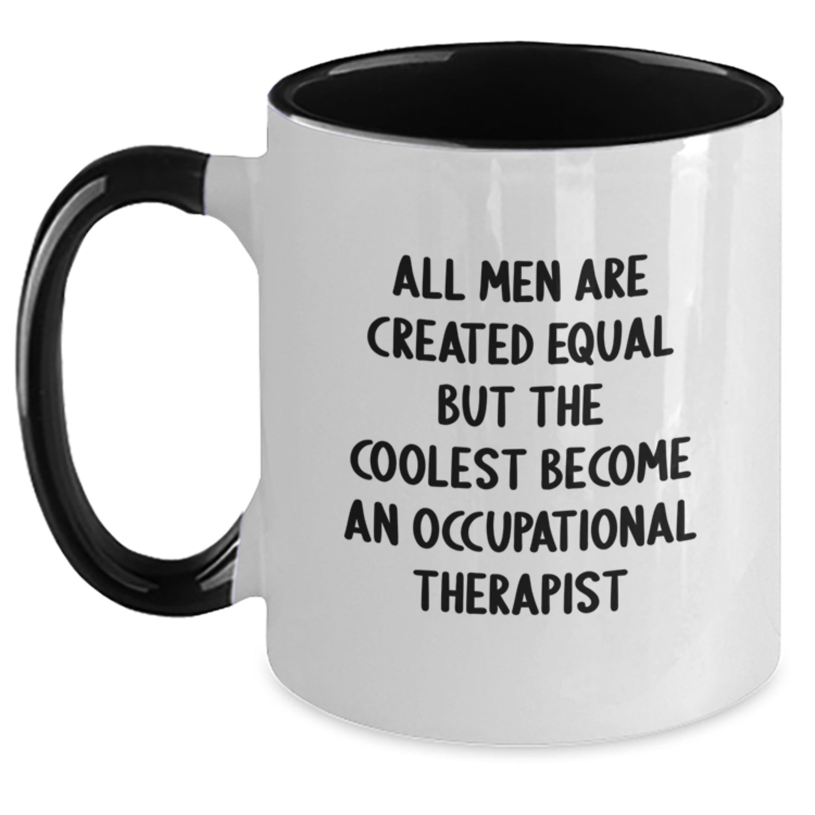 Occupational Therapist Gifts Funny Quote Two Tone Coffee Mugs for Him from Men, Unique Birthday Unique Gifts for Occupational Therapist - Main