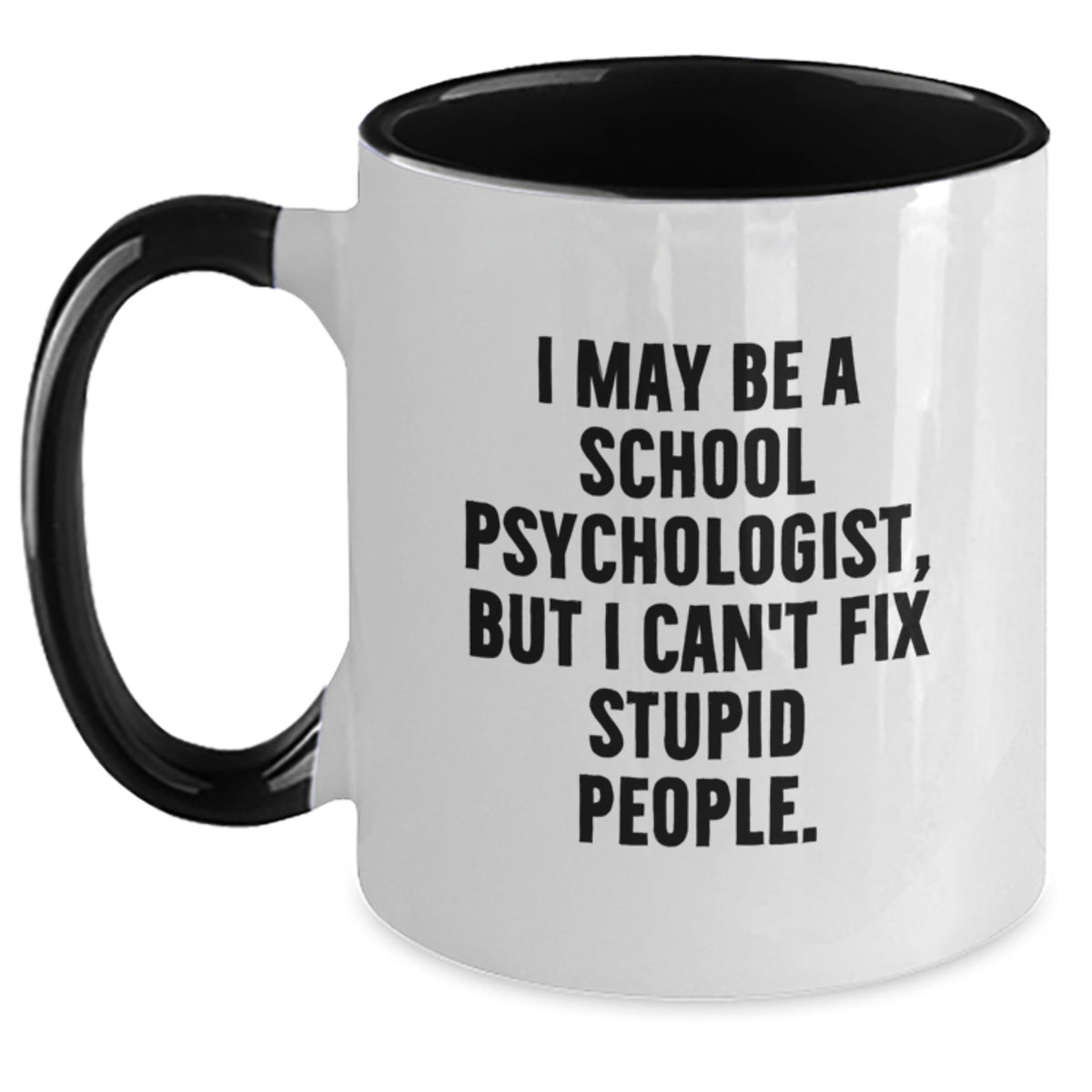 School Psychologist Gift for Him - Witty Keepsake Two Tone Coffee Mug - Main