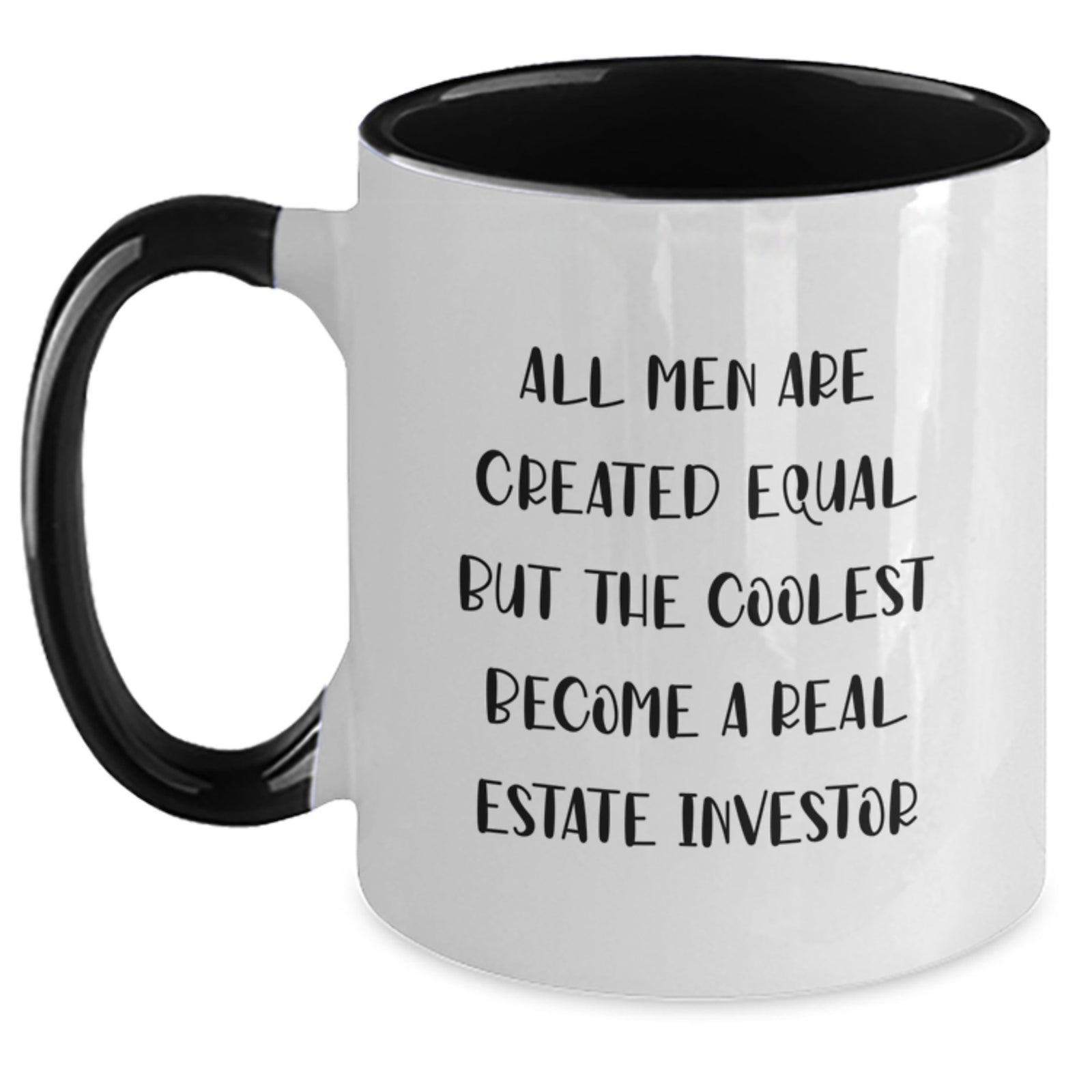 Funny Real Estate Investor Gifts from Men for Real Estate Investor Birthday Unique Gifts - All Men Are Created Equal But The Coolest Become A Real Estate Investor Two Tone Coffee Mug - Main