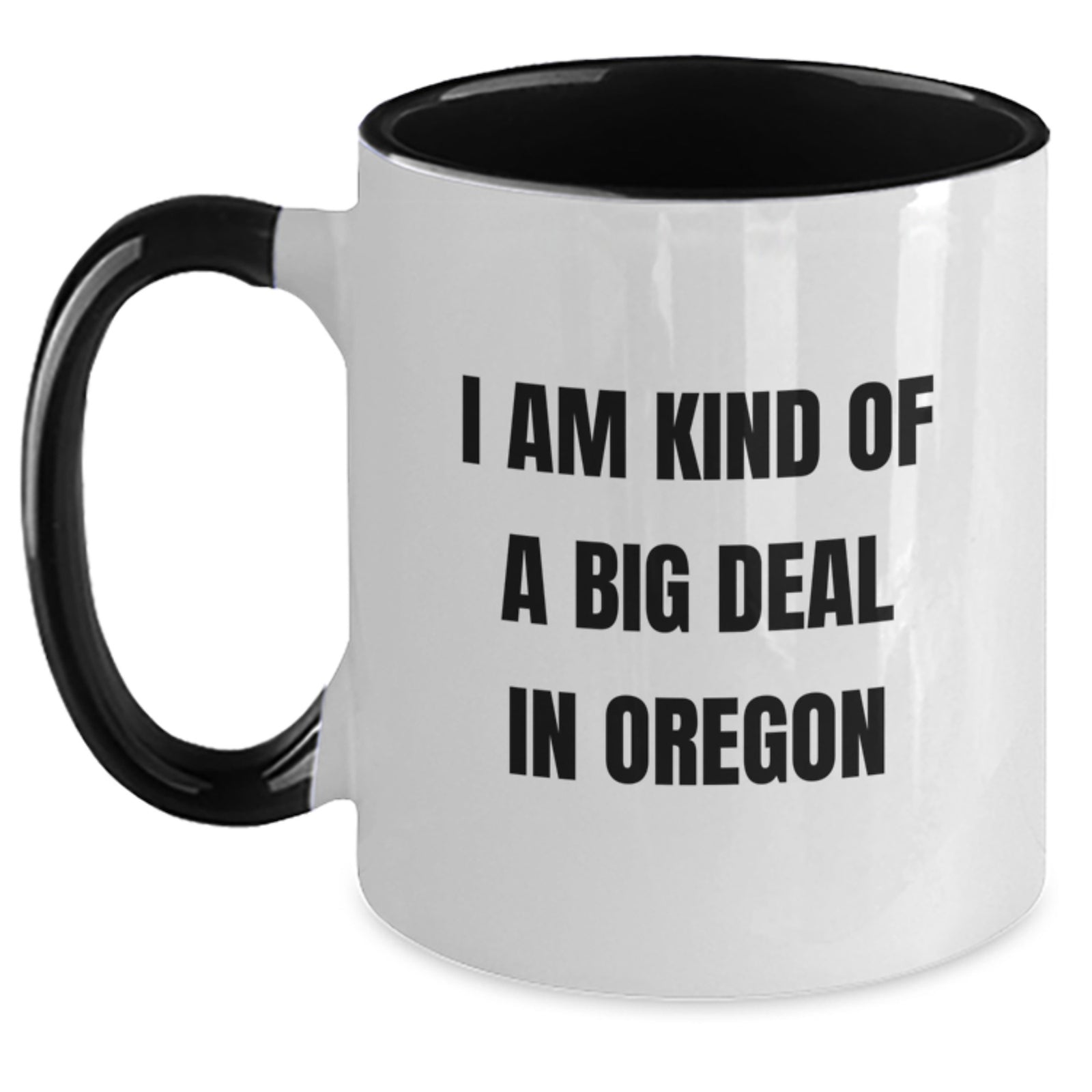 Funny Oregon Gifts for Men from Oregon I Am Kind Of A Prime Selection In Oregon Two Tone Coffee Mug Christmas Unique Presents - Main