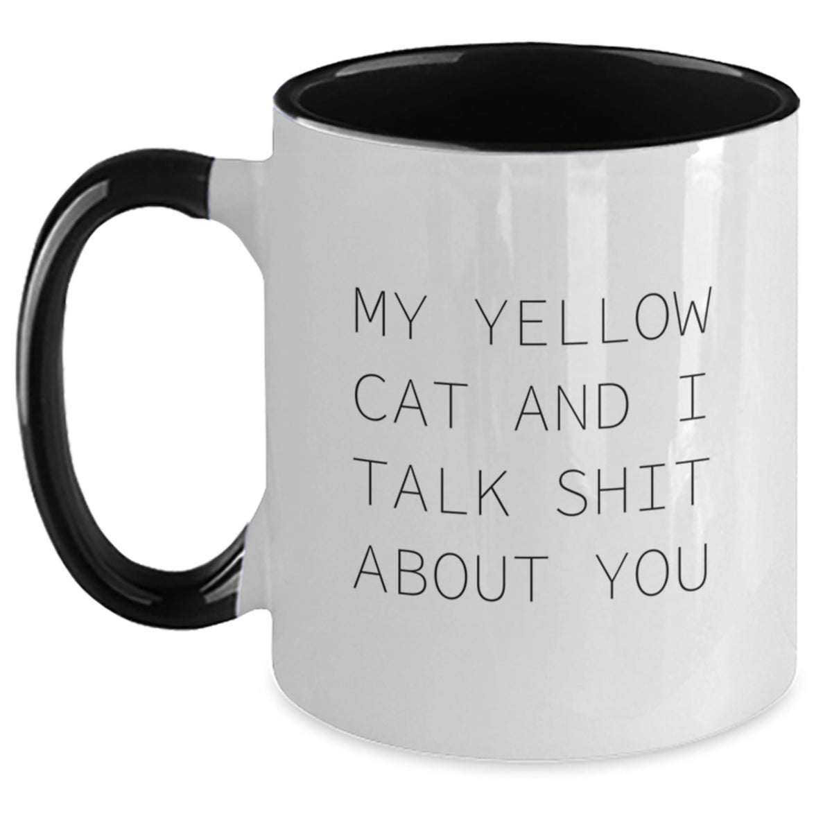 Funny Yellow Cat Gifts from Friends for Men Women Family - My Yellow Cat And I Talk Shit About You Two Tone Coffee Mug - Main