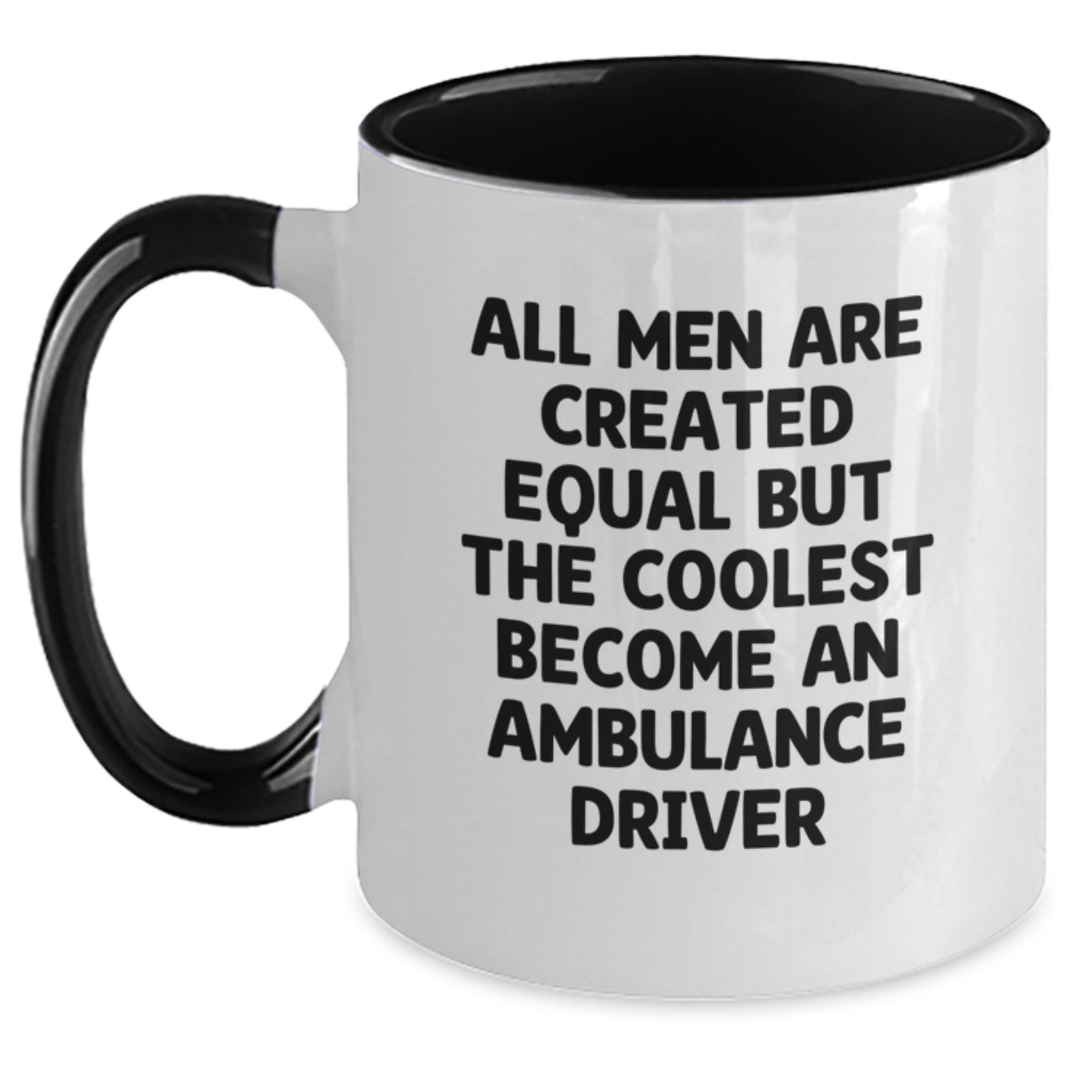 Funny Ambulance Driver Gifts from Men to Ambulance Driver, Ambulance Driver Two Tone Coffee Mug, All Men Are Created Equal But The Coolest Become An Ambulance Driver Christmas Unique Gifts - Main