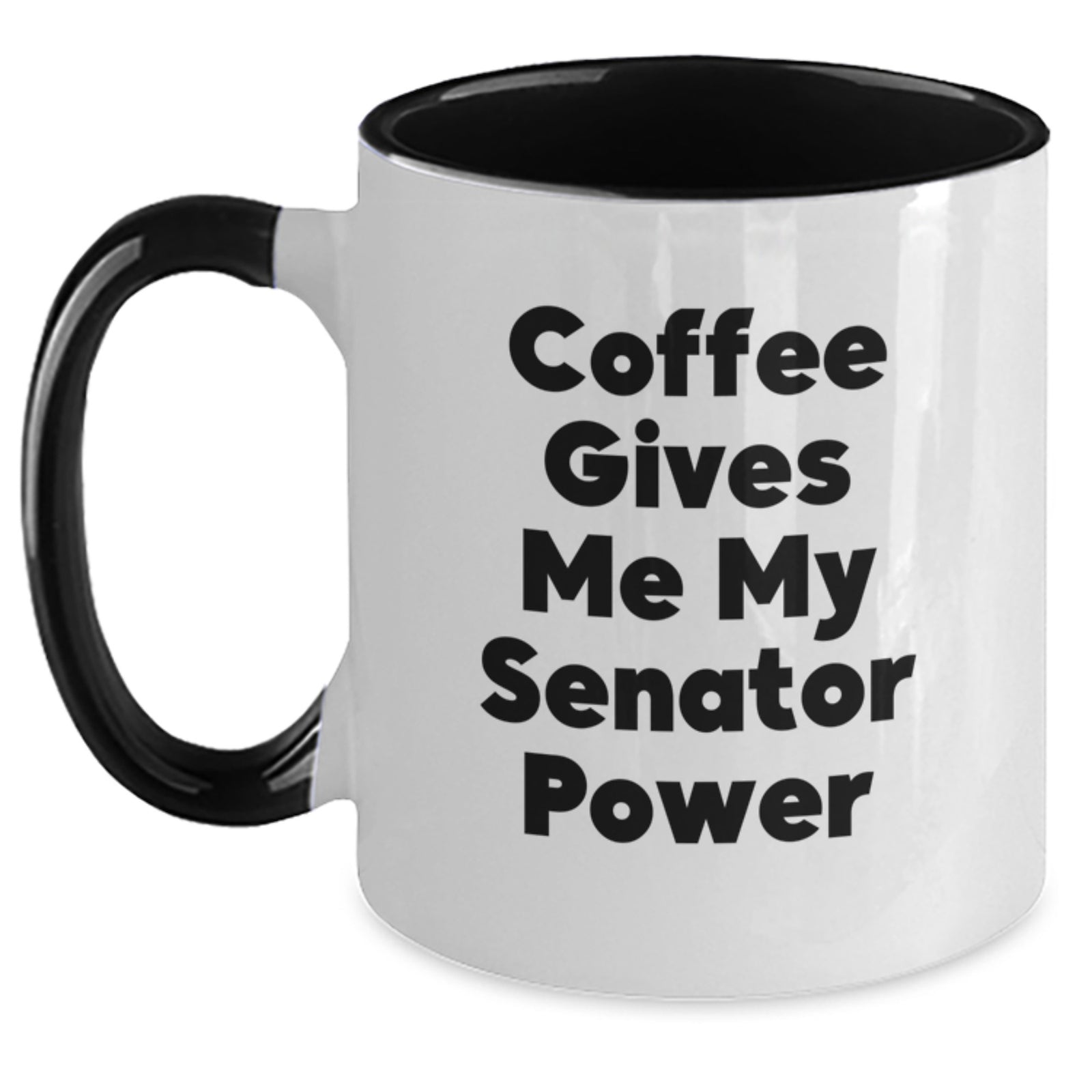 Funny Senator Quote Two Tone Coffee Mugs Gifts for Senator Men from Family - Main