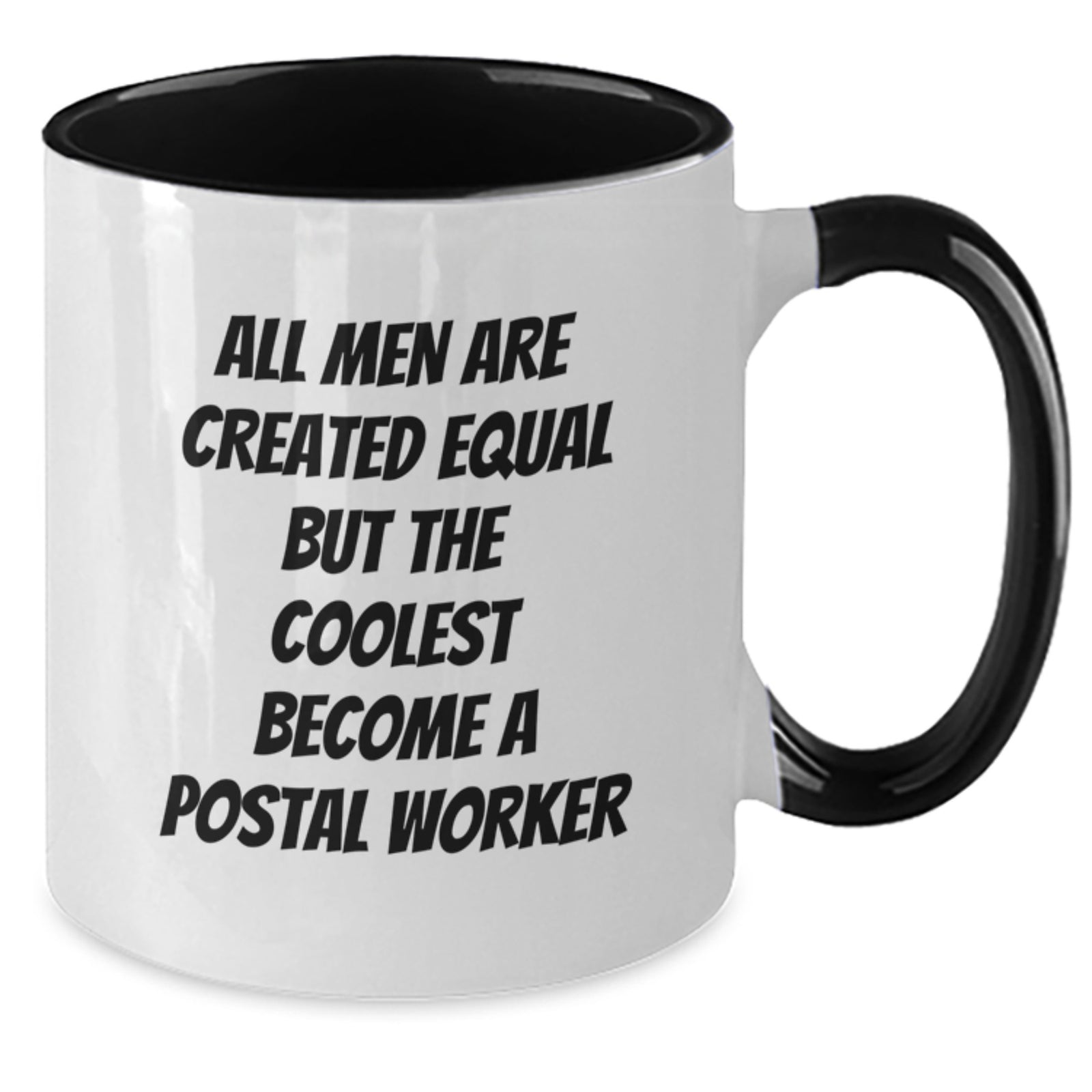 Funny Postal Worker Gifts, Inspirational Mugs for Birthday, Two Tone Coffee Mug - Gifts from Men, Gifts for Postal Worker - Additional