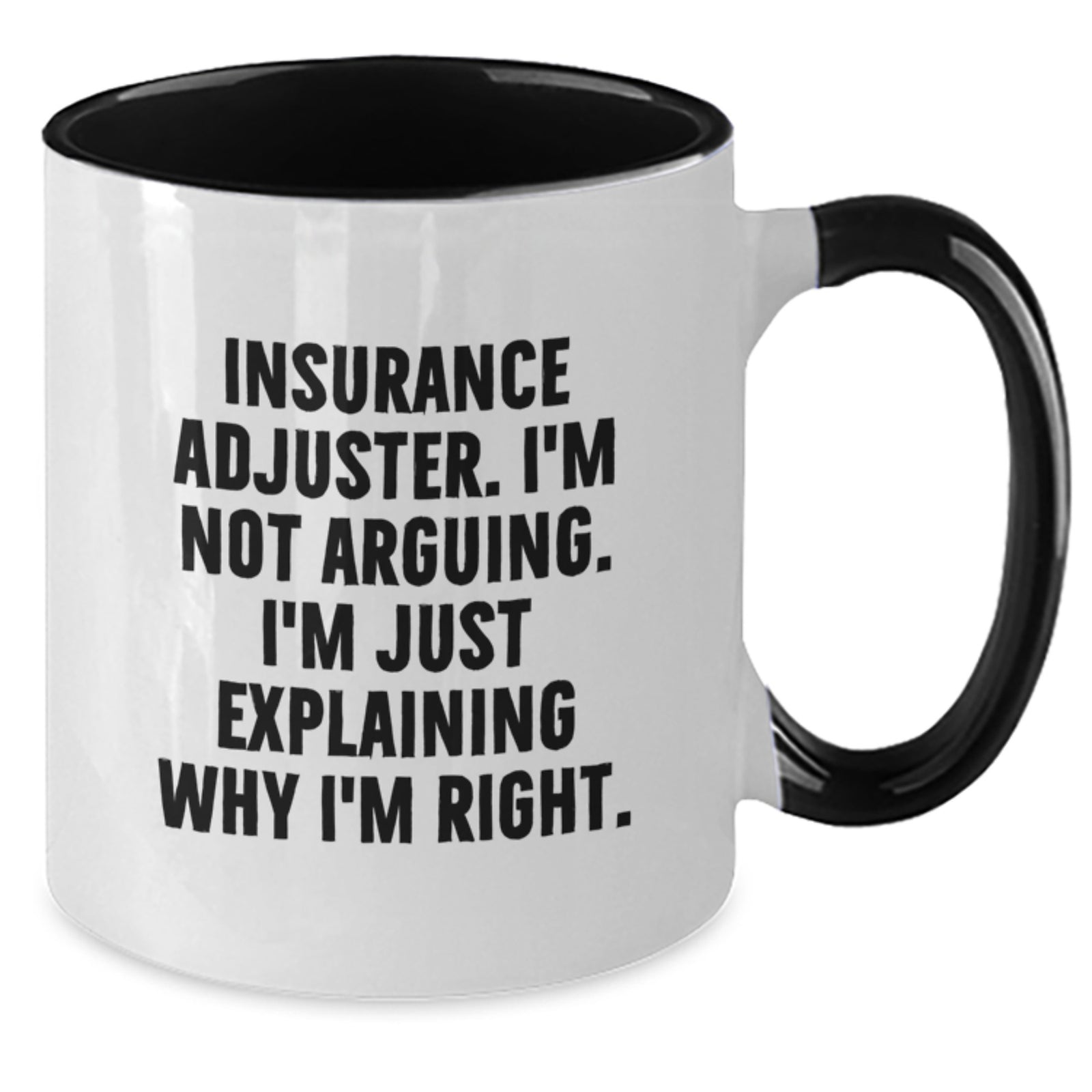 Funny Insurance Adjuster Gifts for Valentine's - I'm Not Arguing, I'm Just Explaining Why I'm Right Two Tone Coffee Mugs from Friends, Coworkers, or Family - Additional