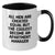 Funny Apartment Manager Gifts - All Men Are Created Equal But The Coolest Become An Apartment Manager, Two Tone Coffee Mug for Birthday - Additional