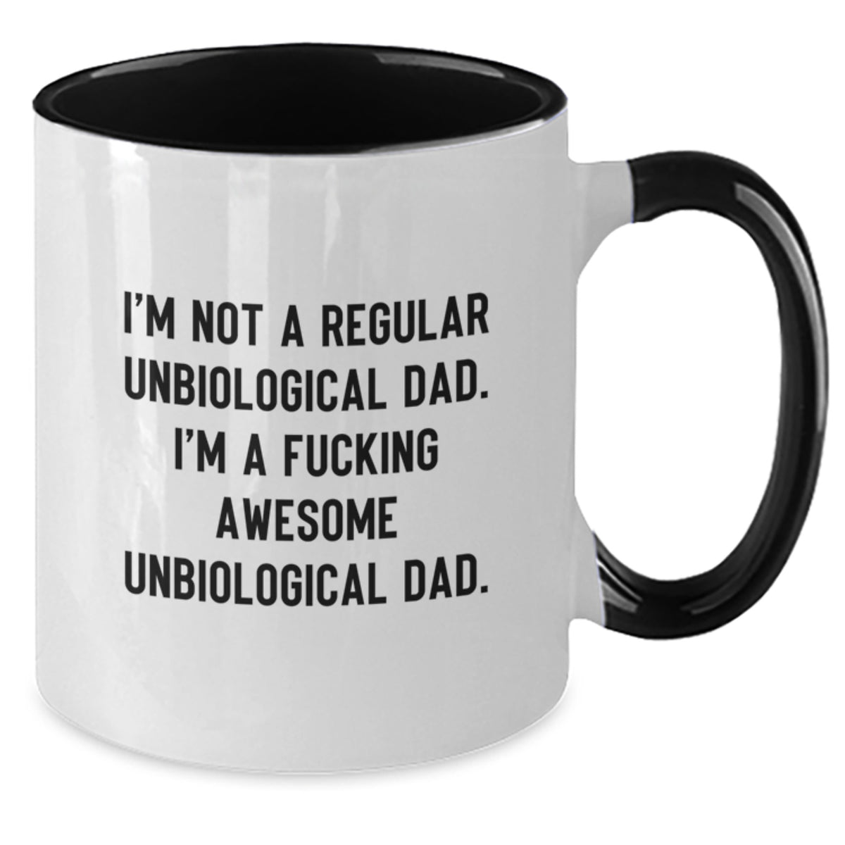 Funny Unbiological Dad Gifts from Men - I'm Not A Regular Unbiological Dad. I'm A F--king Awesome Unbiological Dad. Two Tone Coffee Mug for Unbiological Dad - Unique Graduation Gifts - Additional