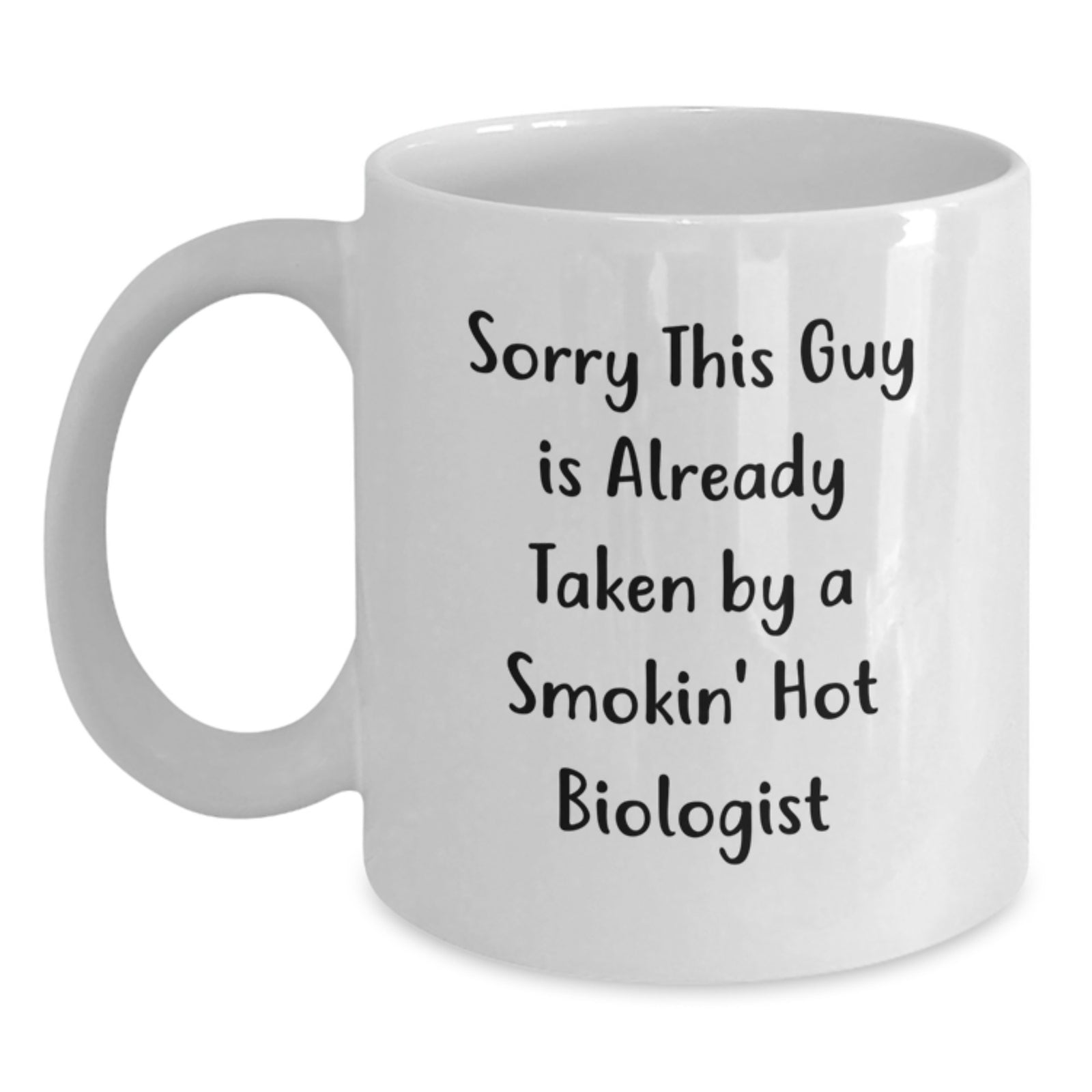 Funny Gifts from Friends for Biologist - Birthday Unique Mugs White Coffee Cup with Smokin' Hot Quote - Main